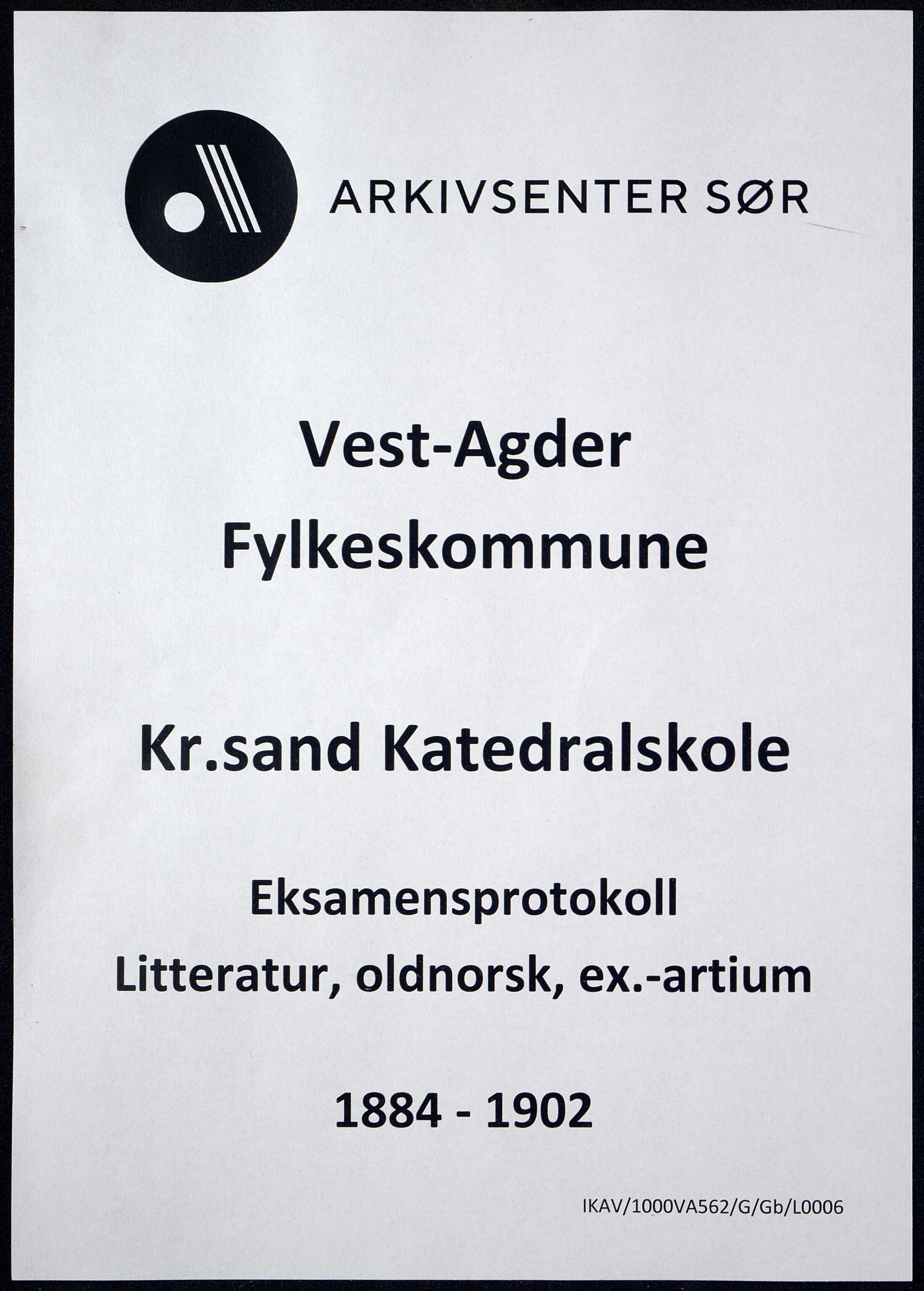 Vest-Agder Fylkeskommune - Kristiansand Katedralskole, IKAV/1000VA562/G/Gb/L0006: Eksamensprotokoll - Morsmålets litteratur samt oldnorsk, klassisk examen-artium (d), 1884-1902