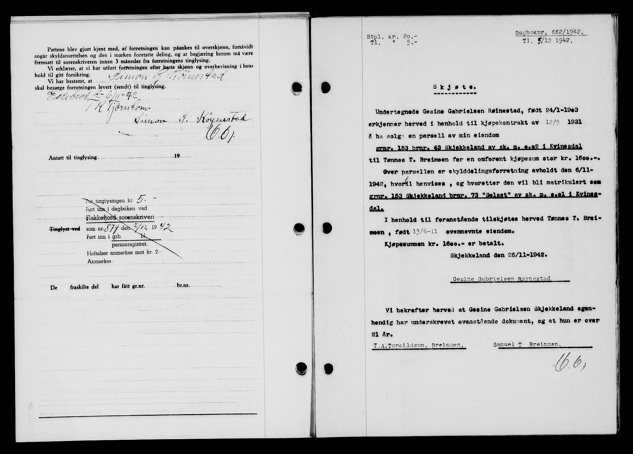 Flekkefjord sorenskriveri, SAK/1221-0001/G/Gb/Gba/L0058: Mortgage book no. A-6, 1942-1944, Diary no: : 882/1942