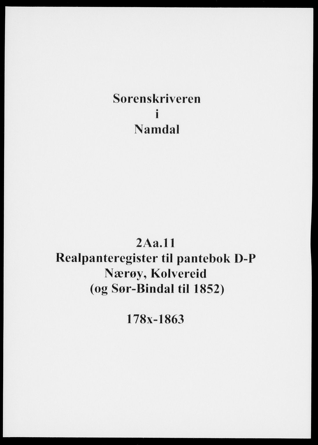 Namdal sorenskriveri, AV/SAT-A-4133/1/2/2A/2Aa/L0011: Mortgage register no. 11, 1780-1863