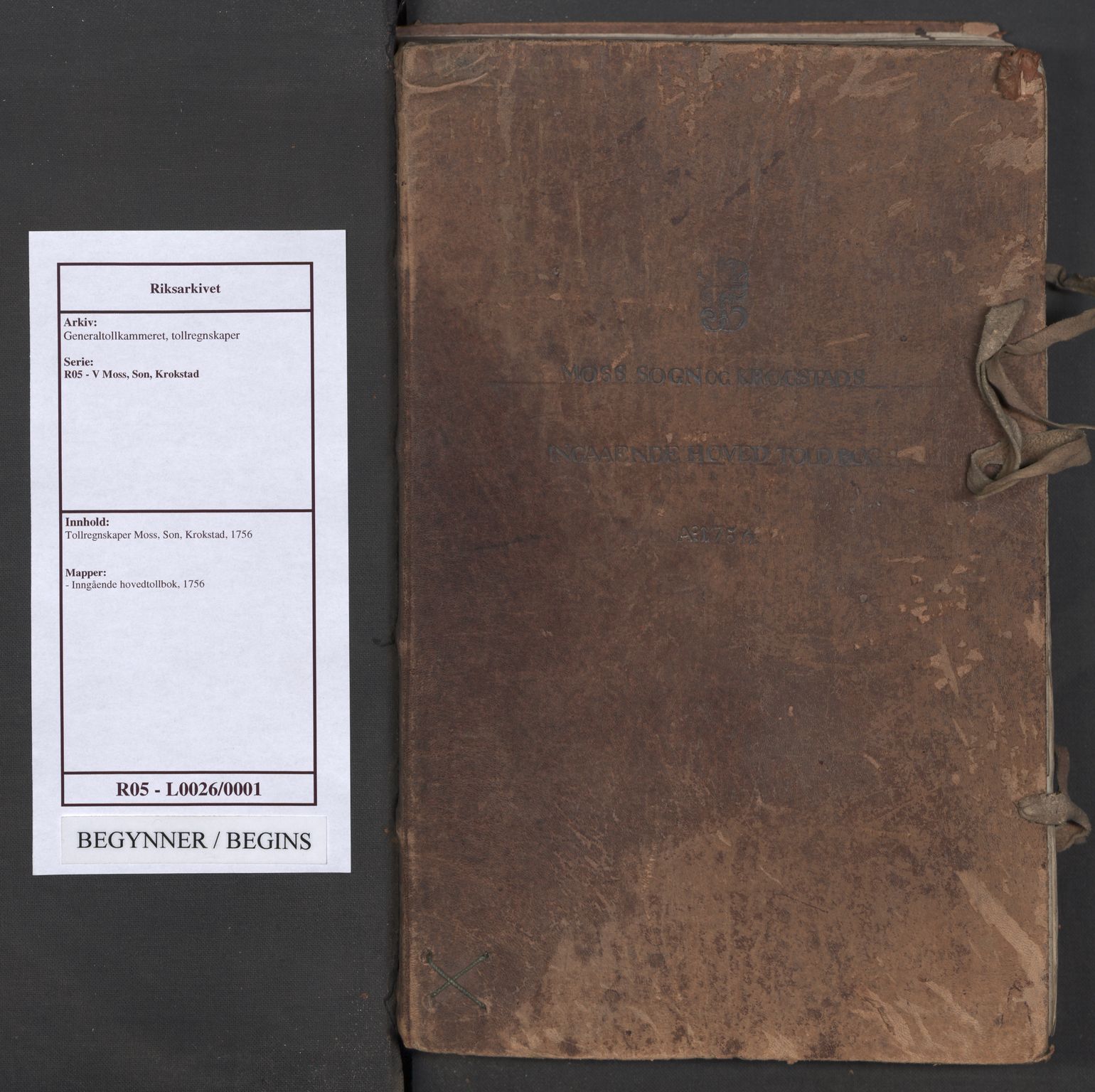 Generaltollkammeret, tollregnskaper, AV/RA-EA-5490/R05/L0026/0001: Tollregnskaper Moss, Son, Krokstad / Inngående hovedtollbok, 1756