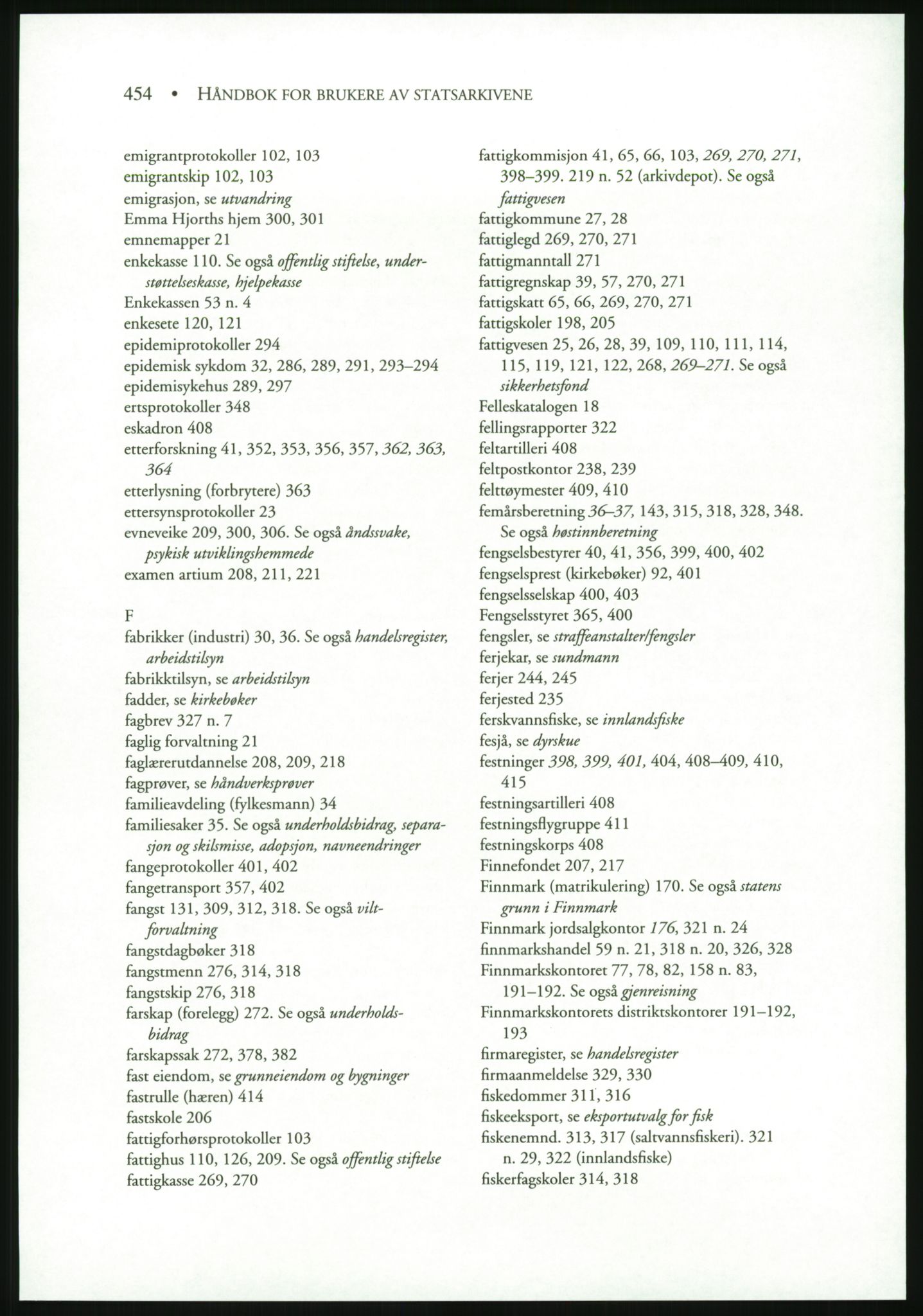 Publikasjoner utgitt av Arkivverket, PUBL/PUBL-001/B/0019: Liv Mykland: Håndbok for brukere av statsarkivene (2005), 2005, p. 454