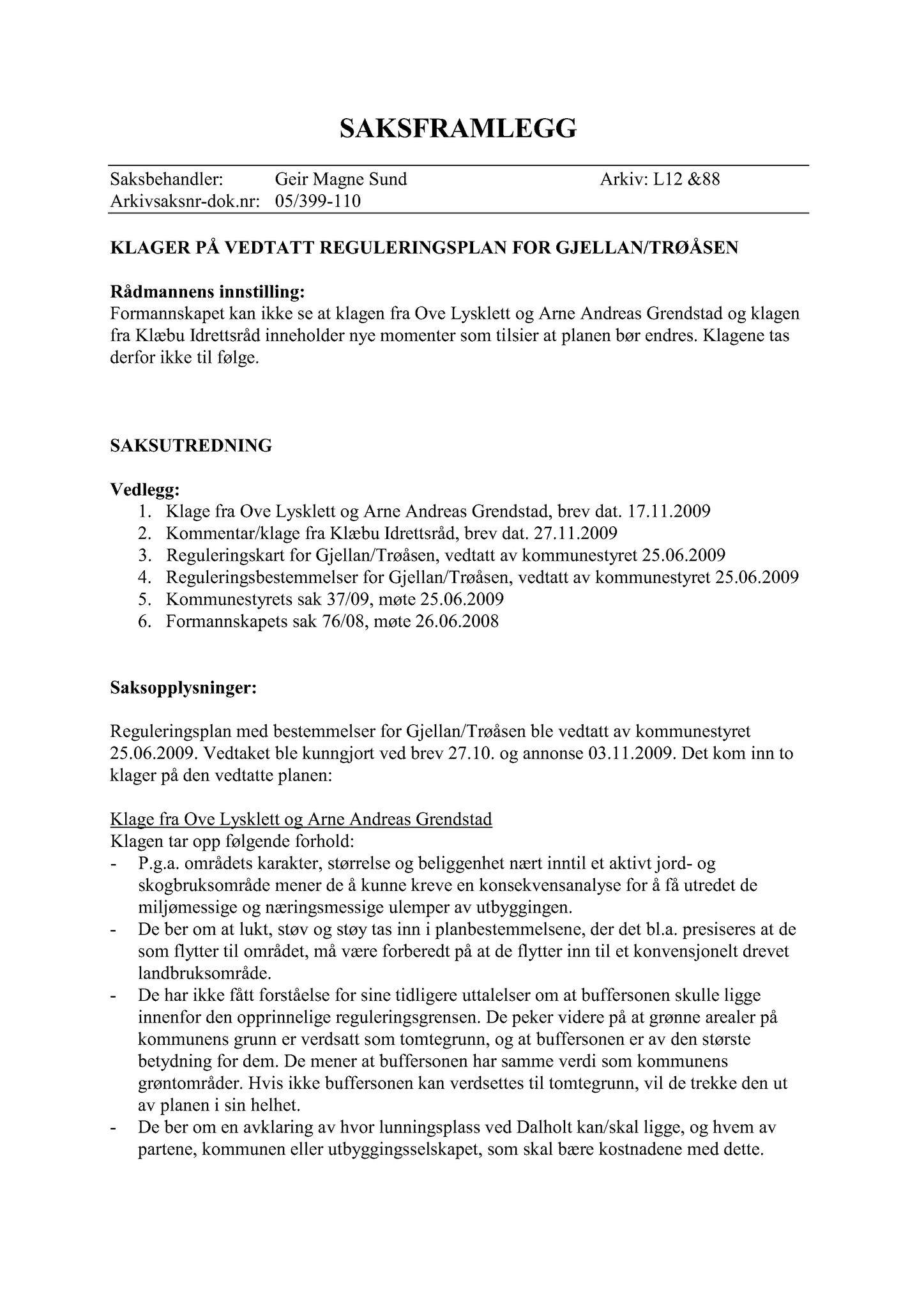 Klæbu Kommune, TRKO/KK/02-FS/L003: Formannsskapet - Møtedokumenter, 2010, p. 391