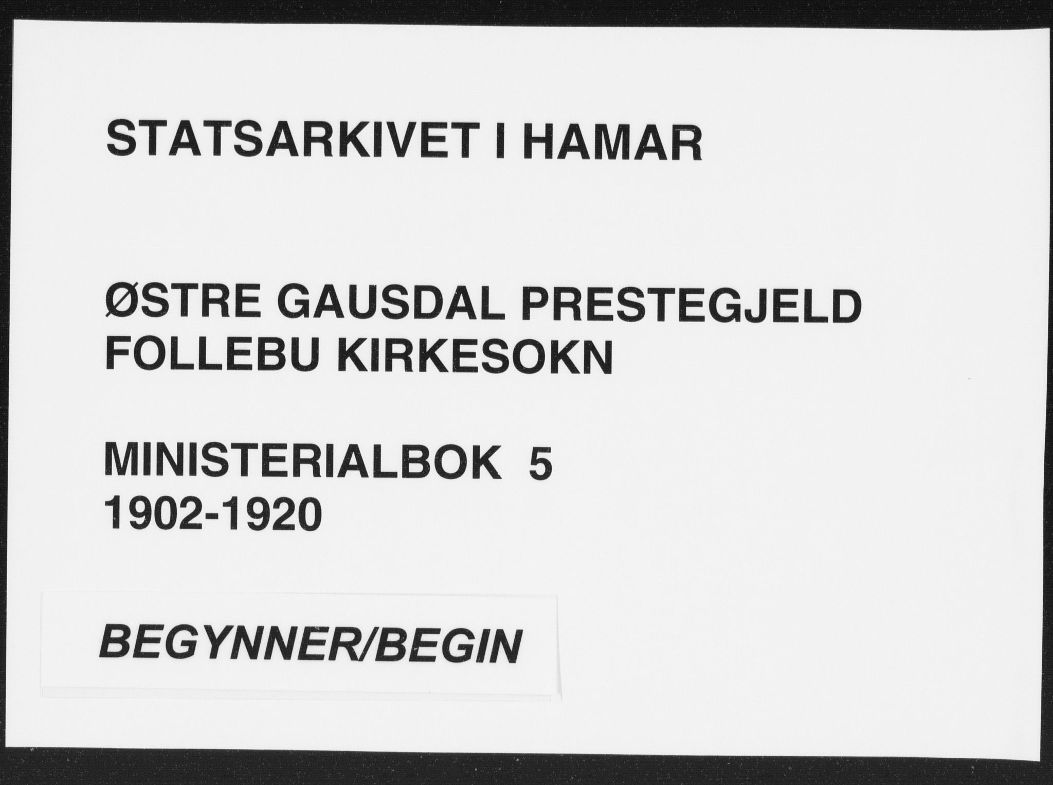 Østre Gausdal prestekontor, SAH/PREST-092/H/Ha/Haa/L0005: Parish register (official) no. 5, 1902-1920