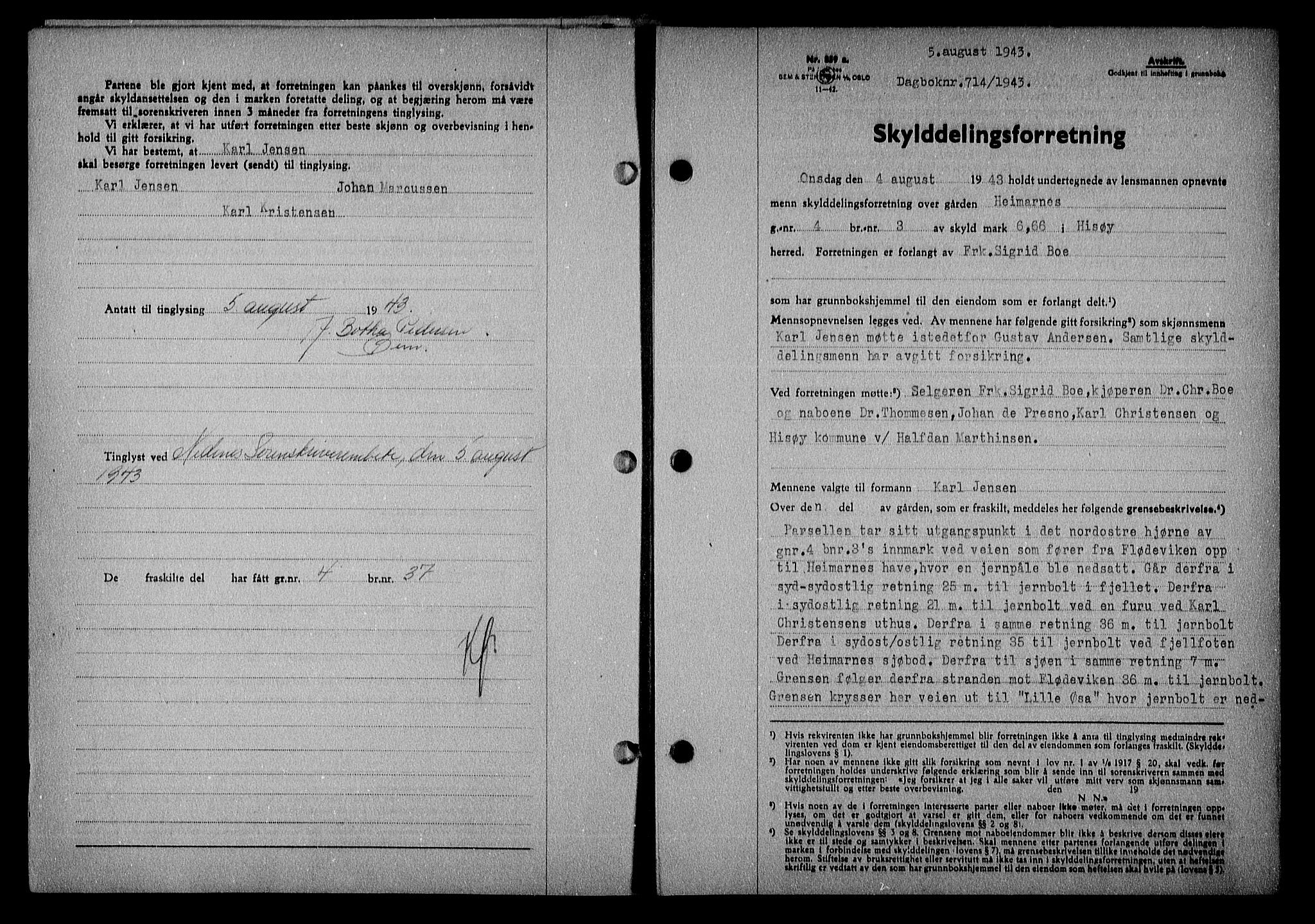 Nedenes sorenskriveri, SAK/1221-0006/G/Gb/Gba/L0051: Mortgage book no. A-V, 1943-1944, Diary no: : 714/1943