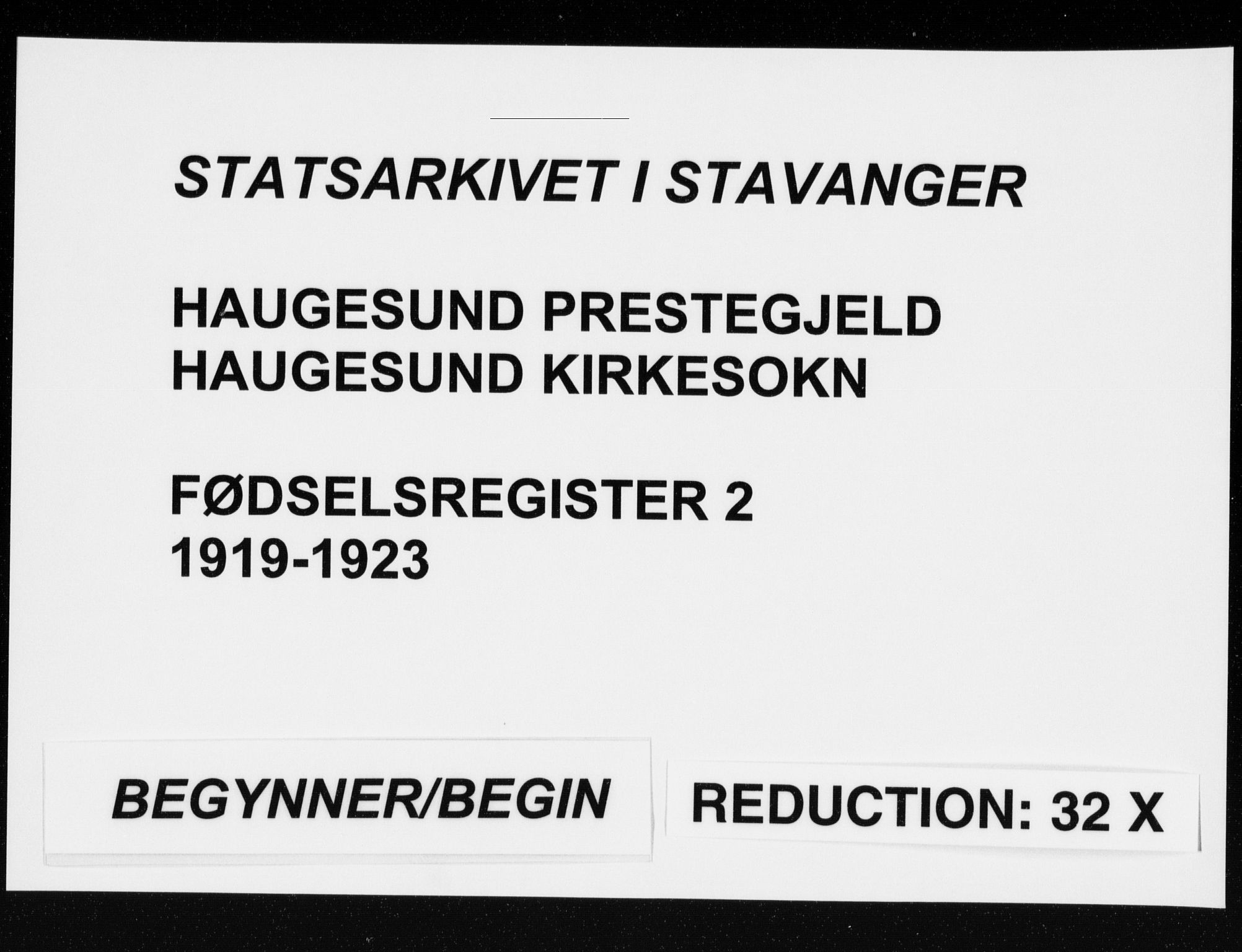 Haugesund sokneprestkontor, AV/SAST-A -101863/I/Id/L0004: Birth register no. 2, 1919-1923