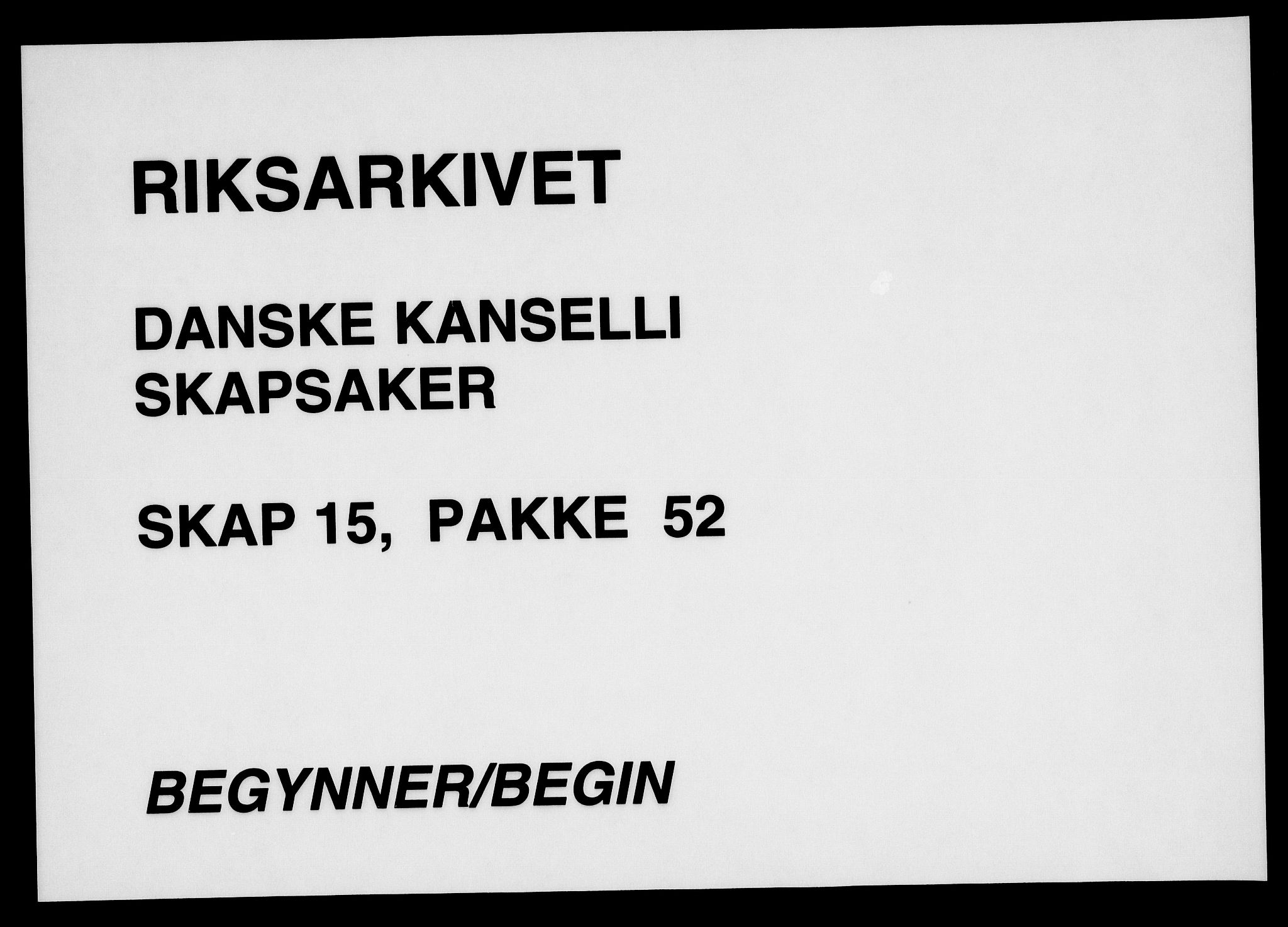 Danske Kanselli, Skapsaker, AV/RA-EA-4061/F/L0073: Skap 15, pakke 52-75, 1618-1719, p. 1