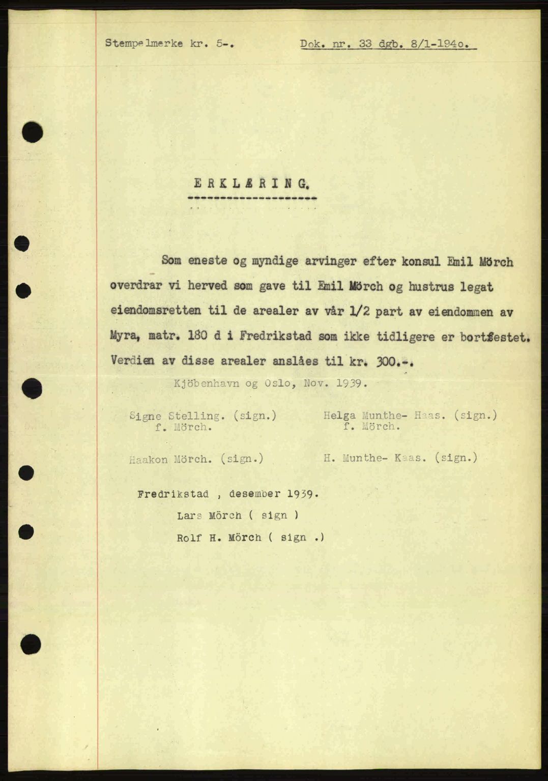 Fredrikstad byfogd, AV/SAO-A-10473a/G/Ga/Gac/L0002: Mortgage book no. A32a, 1940-1945, Diary no: : 33/1940