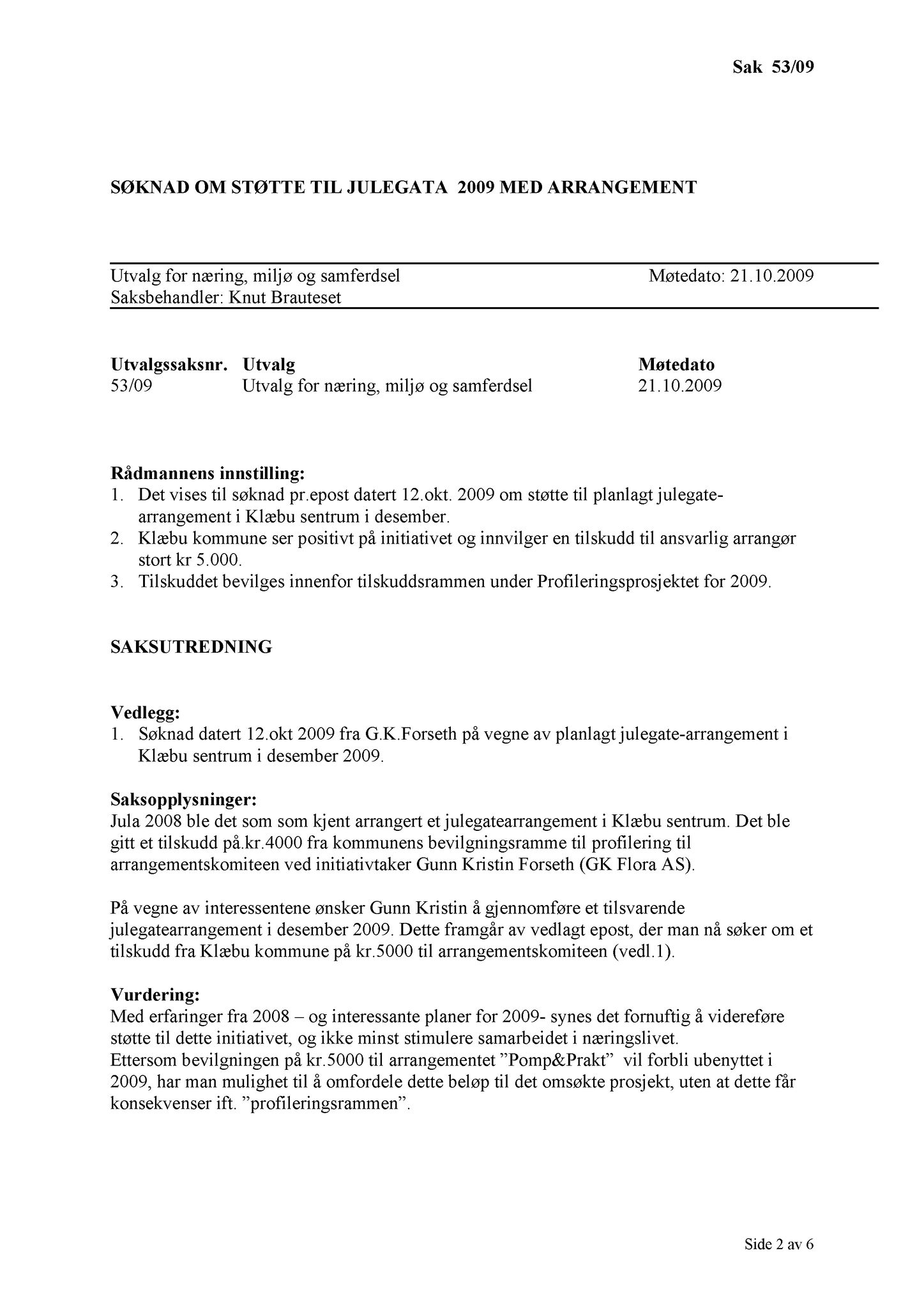 Klæbu Kommune, TRKO/KK/13-NMS/L002: Utvalg for næring, miljø og samferdsel, 2009, p. 61