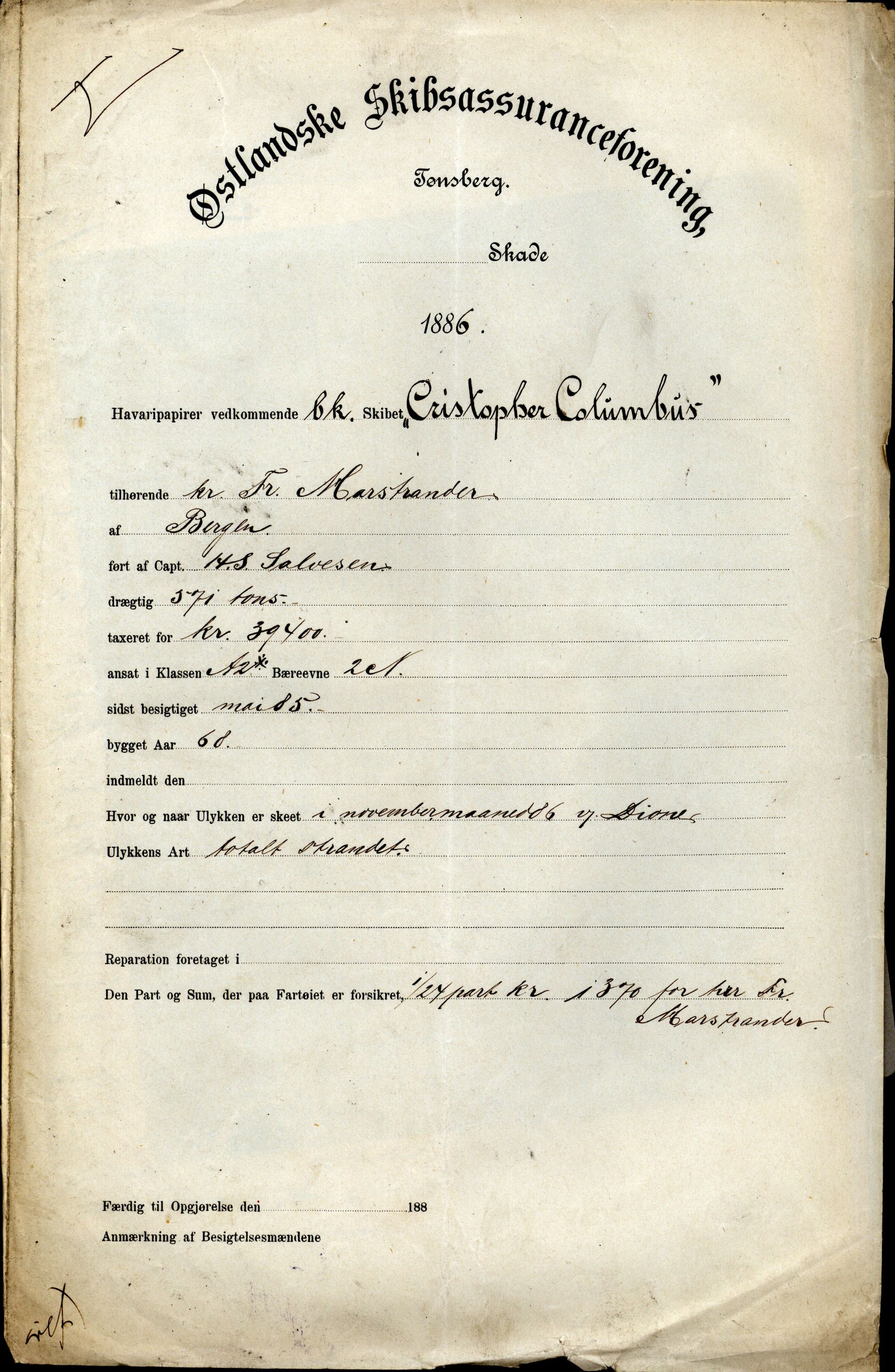 Pa 63 - Østlandske skibsassuranceforening, VEMU/A-1079/G/Ga/L0019/0013: Havaridokumenter / Christopher Columbus, Roma, Condor, Sjødronningen, 1886, p. 1