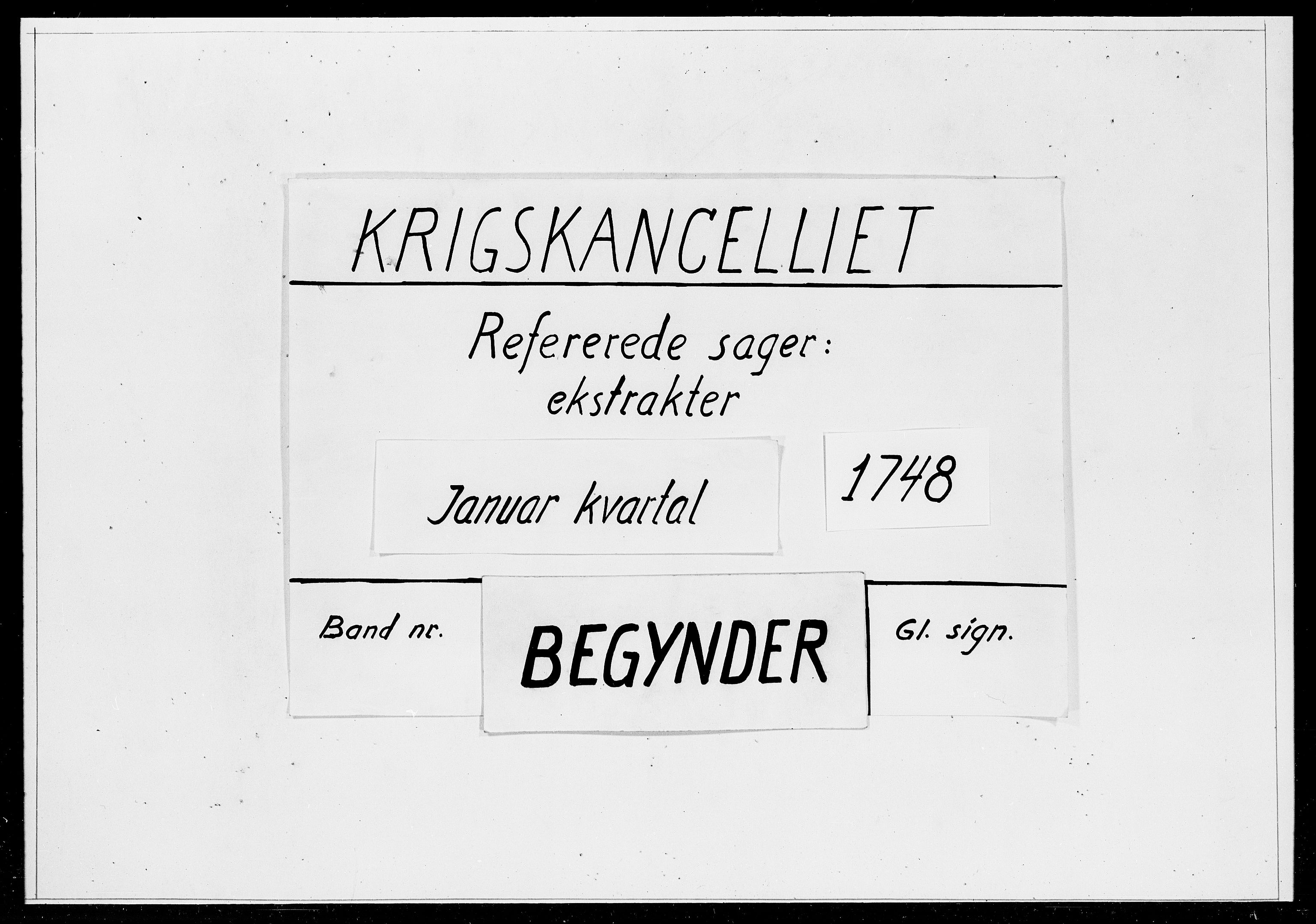 Krigskollegiet, Krigskancelliet, DRA/A-0006/-/1205-1210: Refererede sager, 1748, p. 1