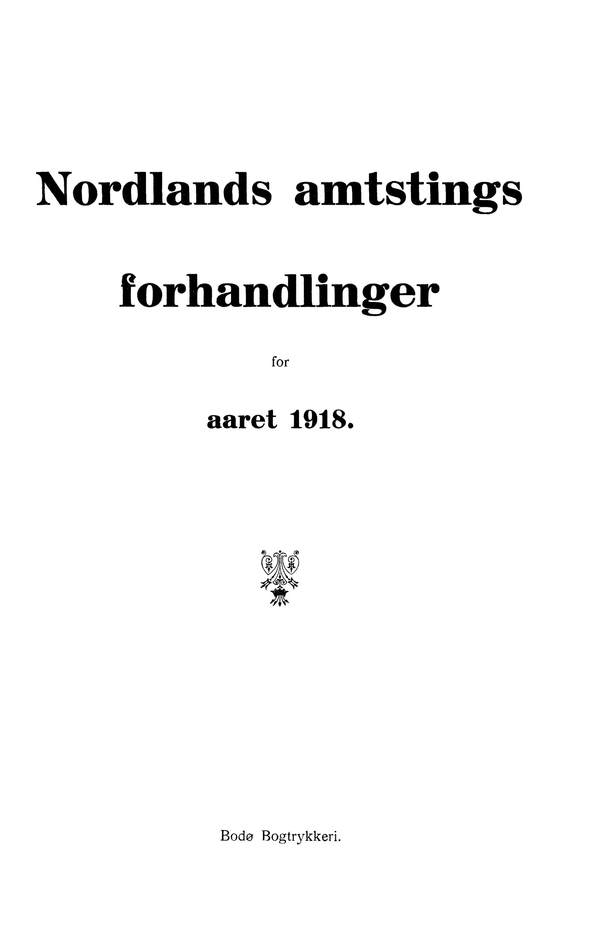 Nordland Fylkeskommune. Fylkestinget, AIN/NFK-17/176/A/Ac/L0041: Fylkestingsforhandlinger 1918, 1918