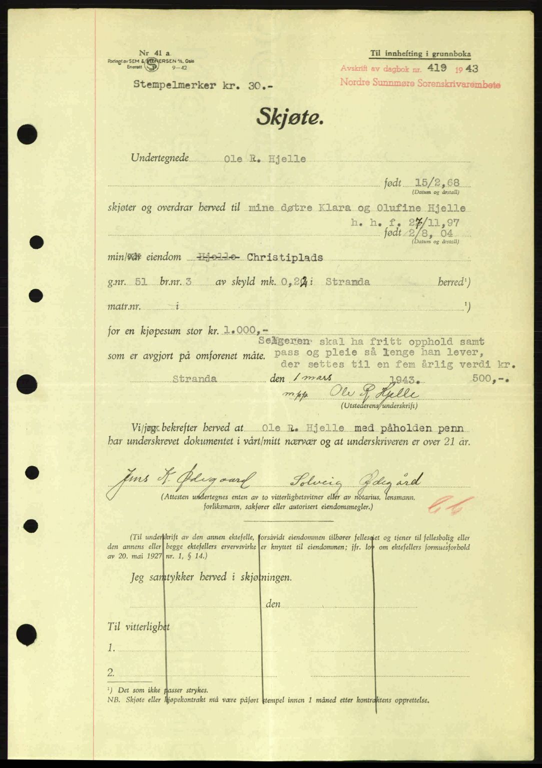 Nordre Sunnmøre sorenskriveri, AV/SAT-A-0006/1/2/2C/2Ca: Mortgage book no. A15, 1942-1943, Diary no: : 418/1943