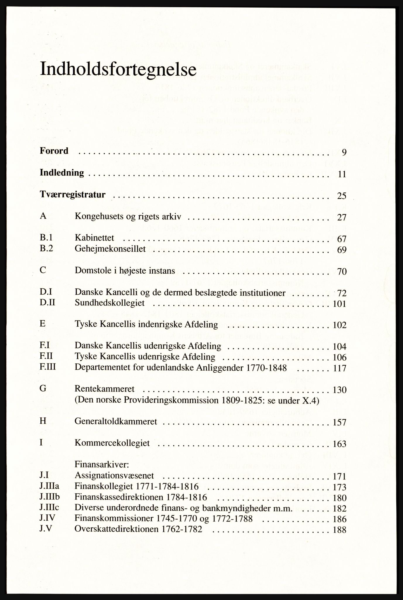 Publikasjoner utgitt av Arkivverket, PUBL/PUBL-001/A/0002: Erik Gøbel: NOREG, Tværregistratur over norgesrelevant materiale i Rigsarkivet i København (2000), 2000, p. 7