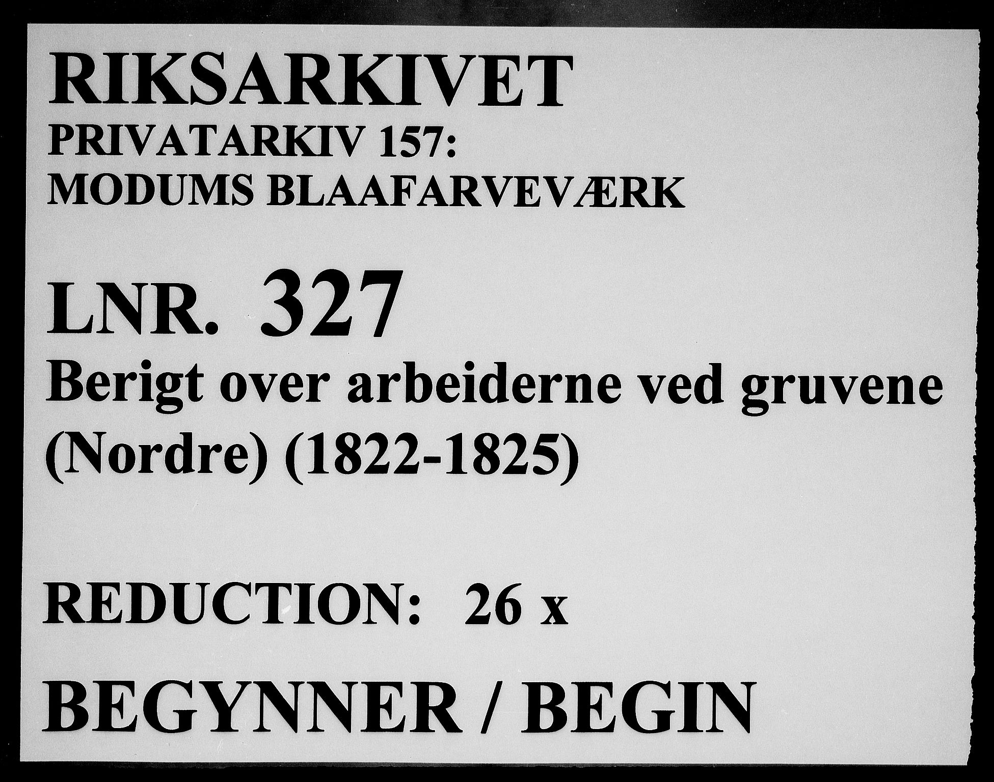 Modums Blaafarveværk, RA/PA-0157/G/Ge/L0327/0001: -- / Berigt over arbeiderne ved gruvene. Ført ukesvis. De nordre Cobold-Skjerpers Arbeidere, 1822-1825, p. 1