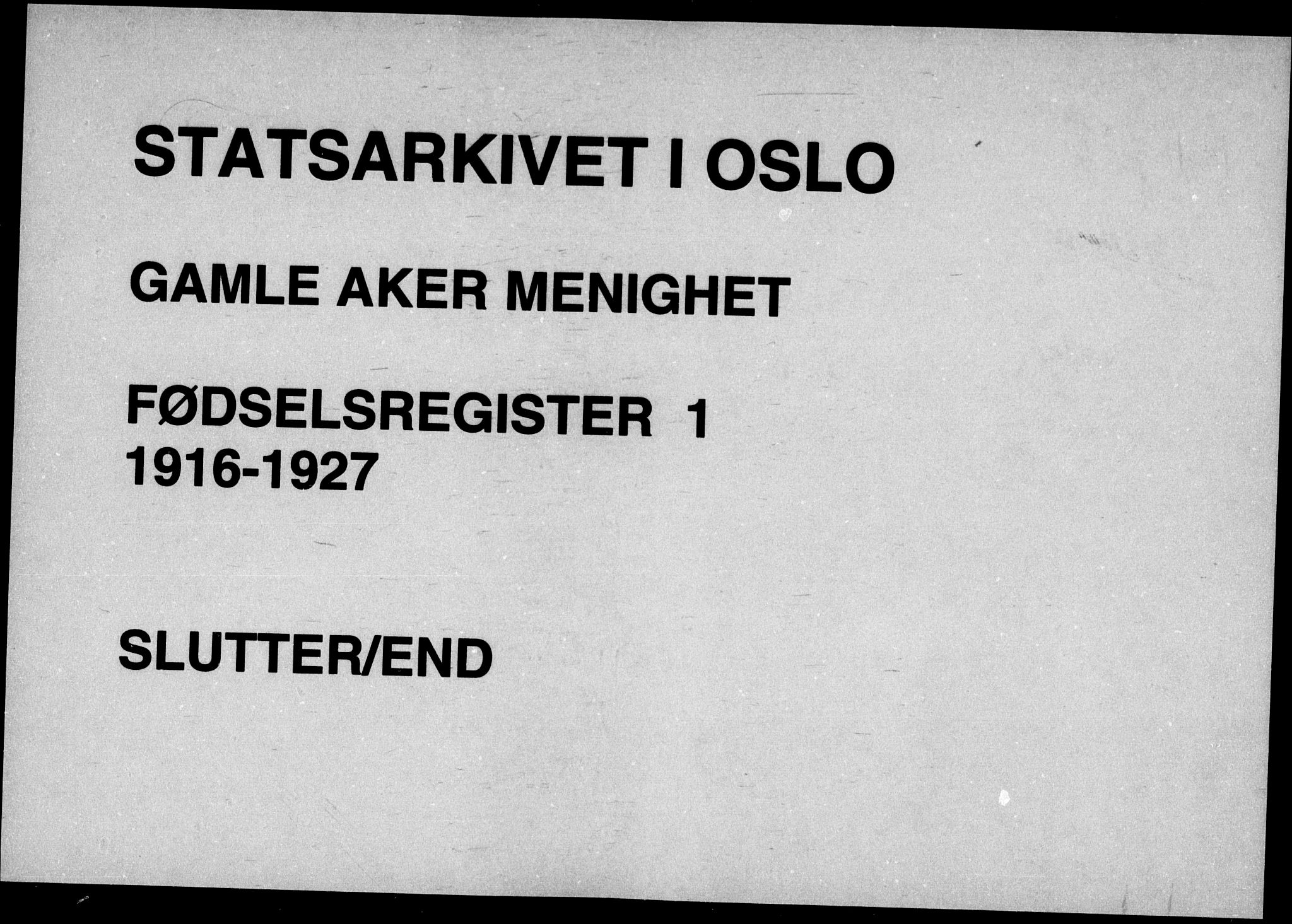 Gamle Aker prestekontor Kirkebøker, AV/SAO-A-10617a/J/L0001: Birth register no. 1, 1916-1927