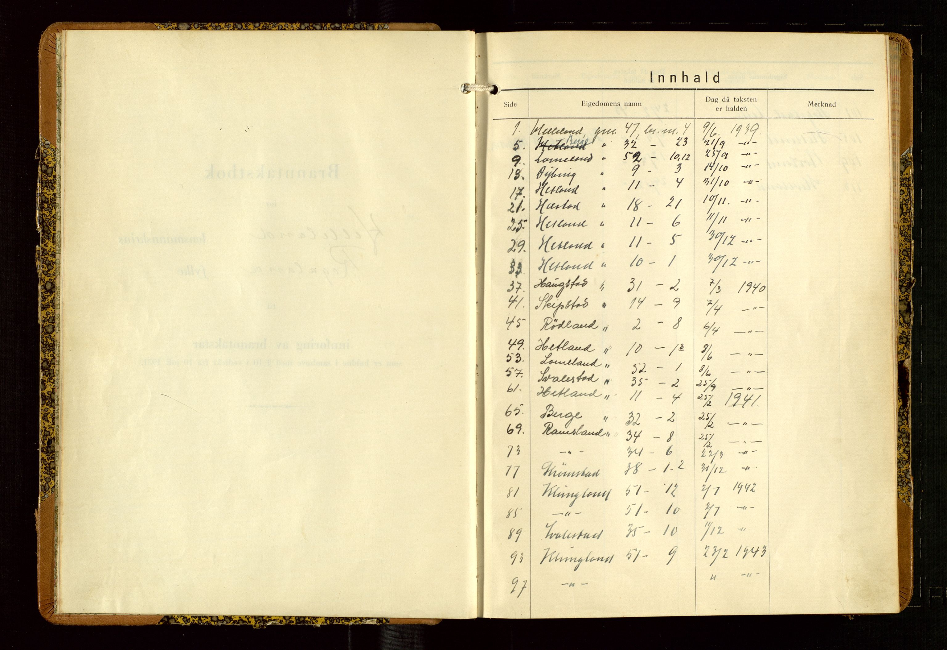Helleland lensmannskontor, AV/SAST-A-100209/Gob/L0004: "Brandtakstbok", 1939-1949