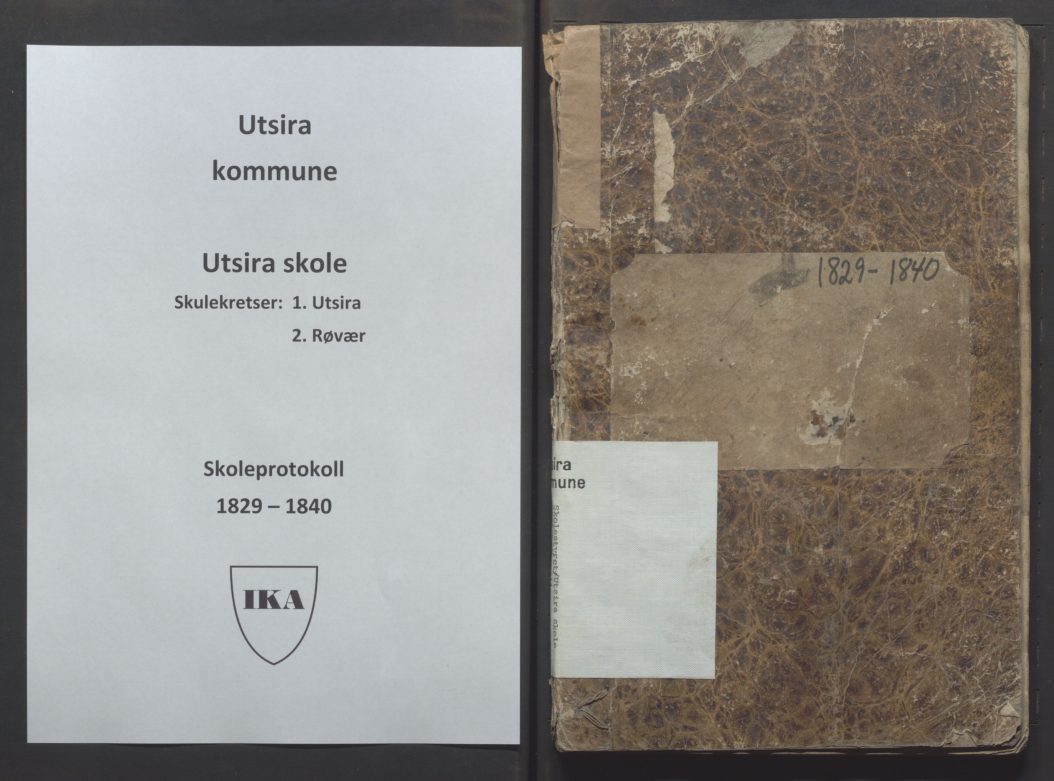 Utsira kommune - Utsira skole, IKAR/K-102080/H/L0001: Skoleprotokoll, 1829-1840, p. 1