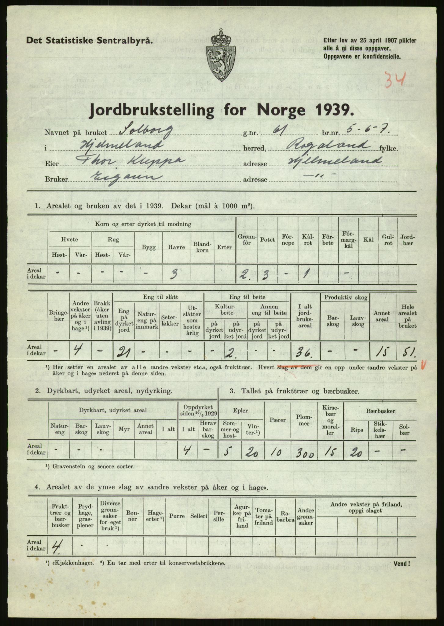 Statistisk sentralbyrå, Næringsøkonomiske emner, Jordbruk, skogbruk, jakt, fiske og fangst, AV/RA-S-2234/G/Gb/L0184: Rogaland: Årdal, Fister og Hjelmeland, 1939, p. 1521