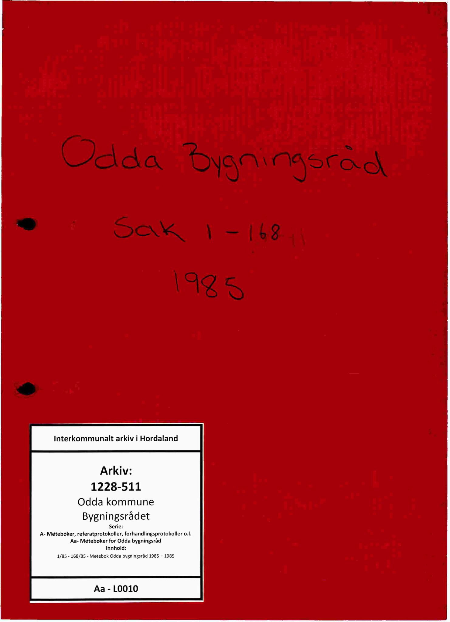 Odda kommune. Bygningsrådet, IKAH/1228-511/A/Aa/L0010: Møtebok for Odda bygningsråd, 1985