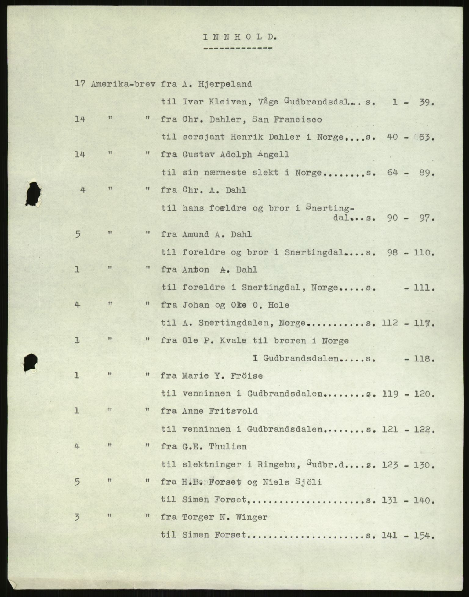 Samlinger til kildeutgivelse, Amerikabrevene, RA/EA-4057/F/L0038: Arne Odd Johnsens amerikabrevsamling II, 1855-1900, p. 365