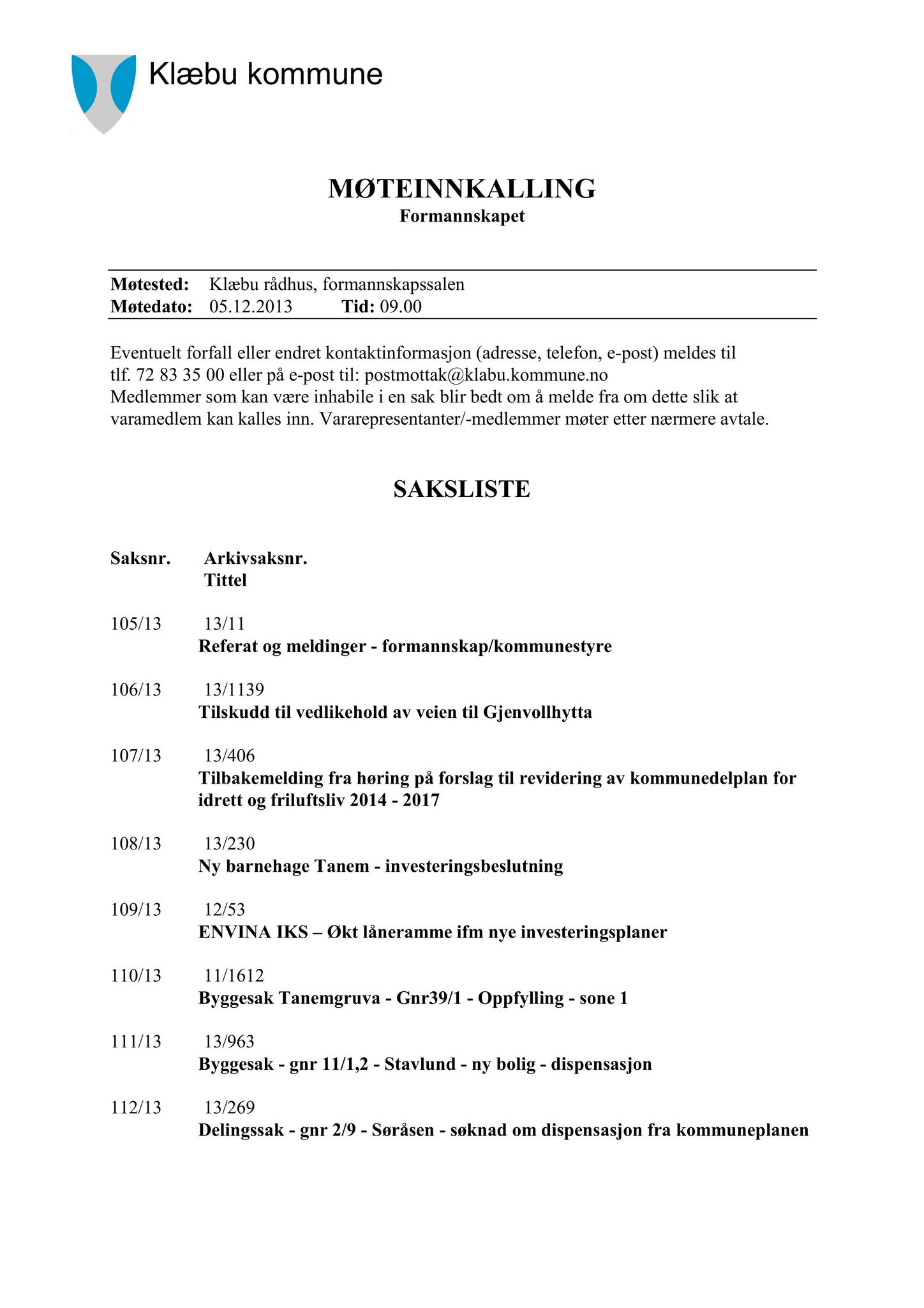 Klæbu Kommune, TRKO/KK/02-FS/L006: Formannsskapet - Møtedokumenter, 2013, p. 2725