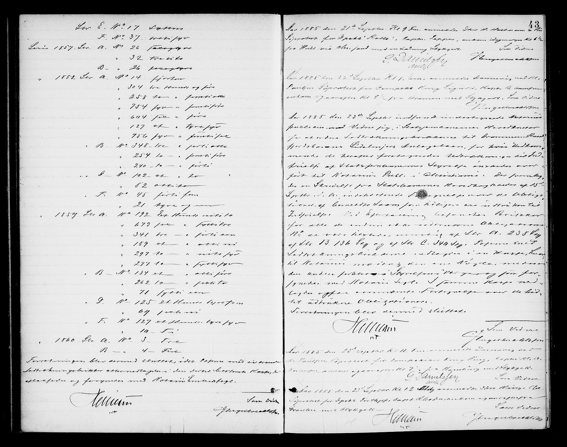 Oslo byfogd avd. I, AV/SAO-A-10220/L/Lb/Lba/L0005: Notarialprotokoll, rekke I, 1885-1888, p. 42b-43a