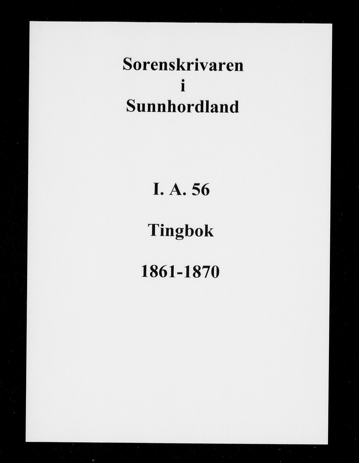 Sunnhordland sorenskrivar, SAB/A-2401/1/F/Faa/L0056: Tingbøker, 1861-1870