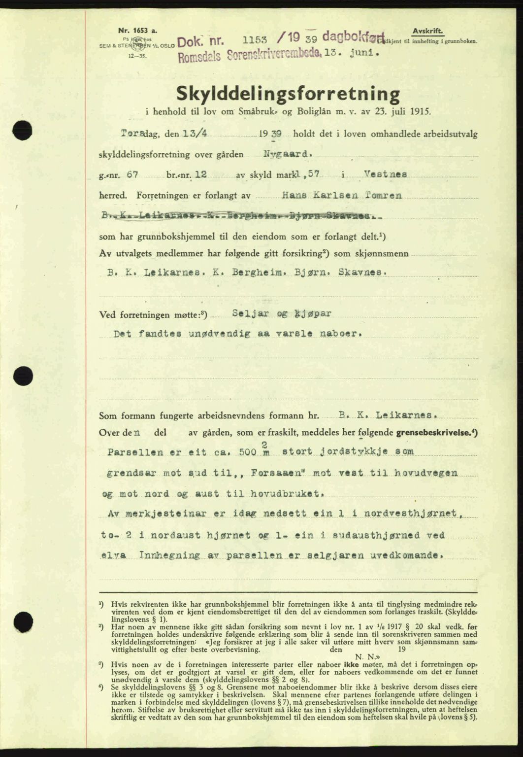 Romsdal sorenskriveri, AV/SAT-A-4149/1/2/2C: Mortgage book no. A7, 1939-1939, Diary no: : 1153/1939