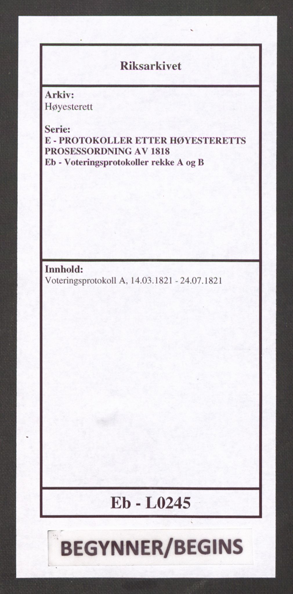 Høyesterett, RA/S-1002/E/Eb/Ebb/L0007/0001: Voteringsprotokoller / Voteringsprotokoll, 1821