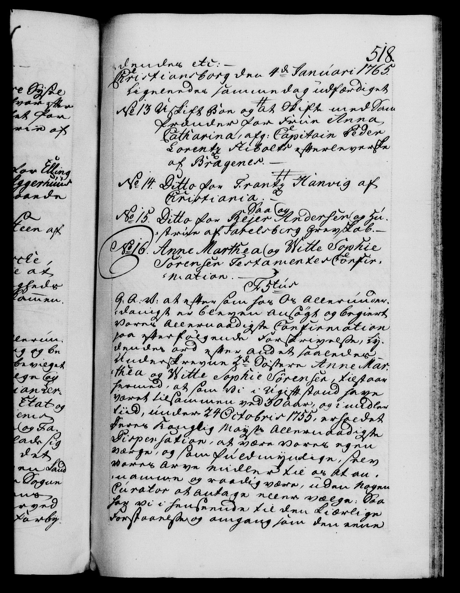 Danske Kanselli 1572-1799, AV/RA-EA-3023/F/Fc/Fca/Fcaa/L0042: Norske registre, 1763-1766, p. 518a