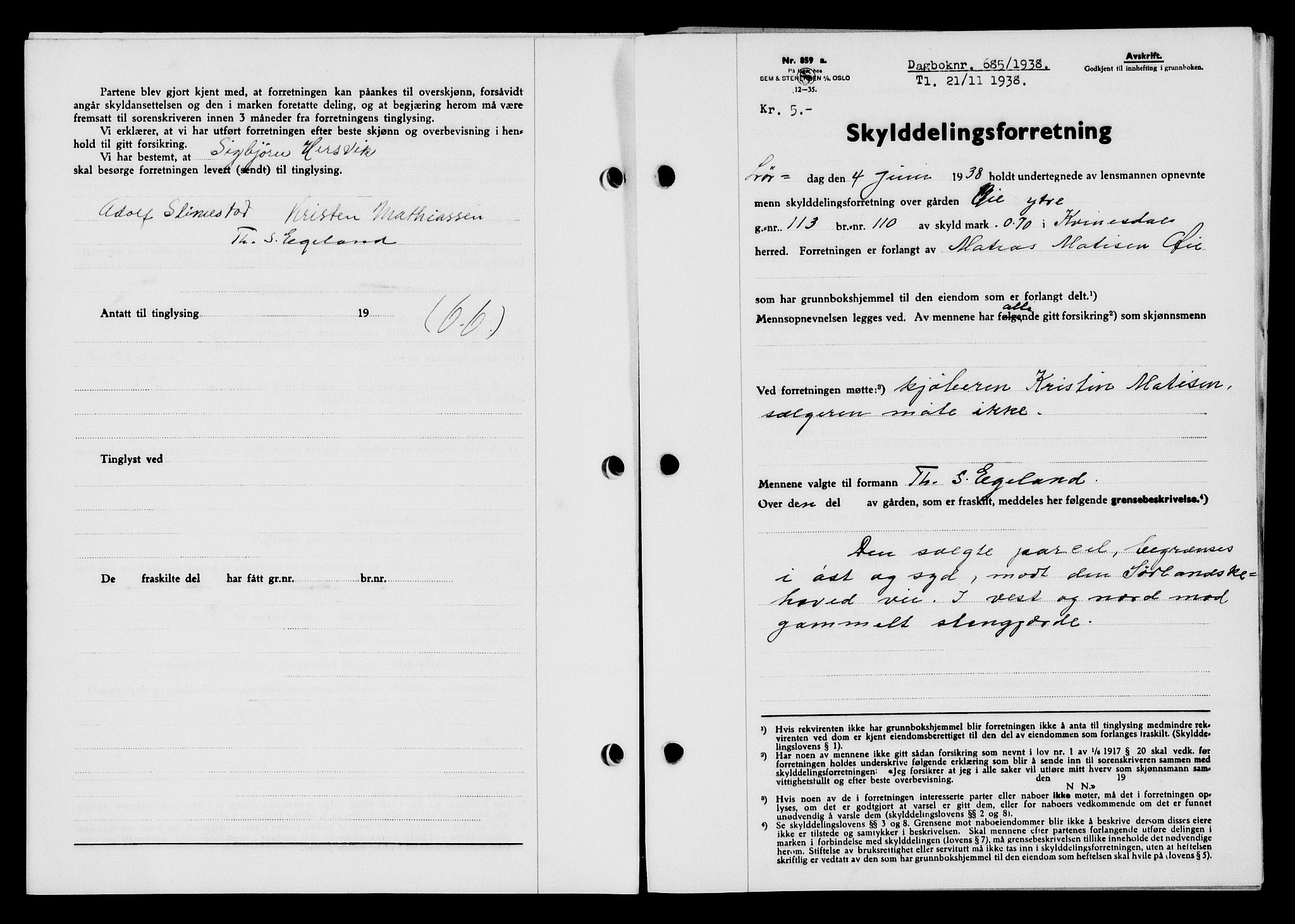 Flekkefjord sorenskriveri, SAK/1221-0001/G/Gb/Gba/L0054: Mortgage book no. A-2, 1937-1938, Diary no: : 685/1938