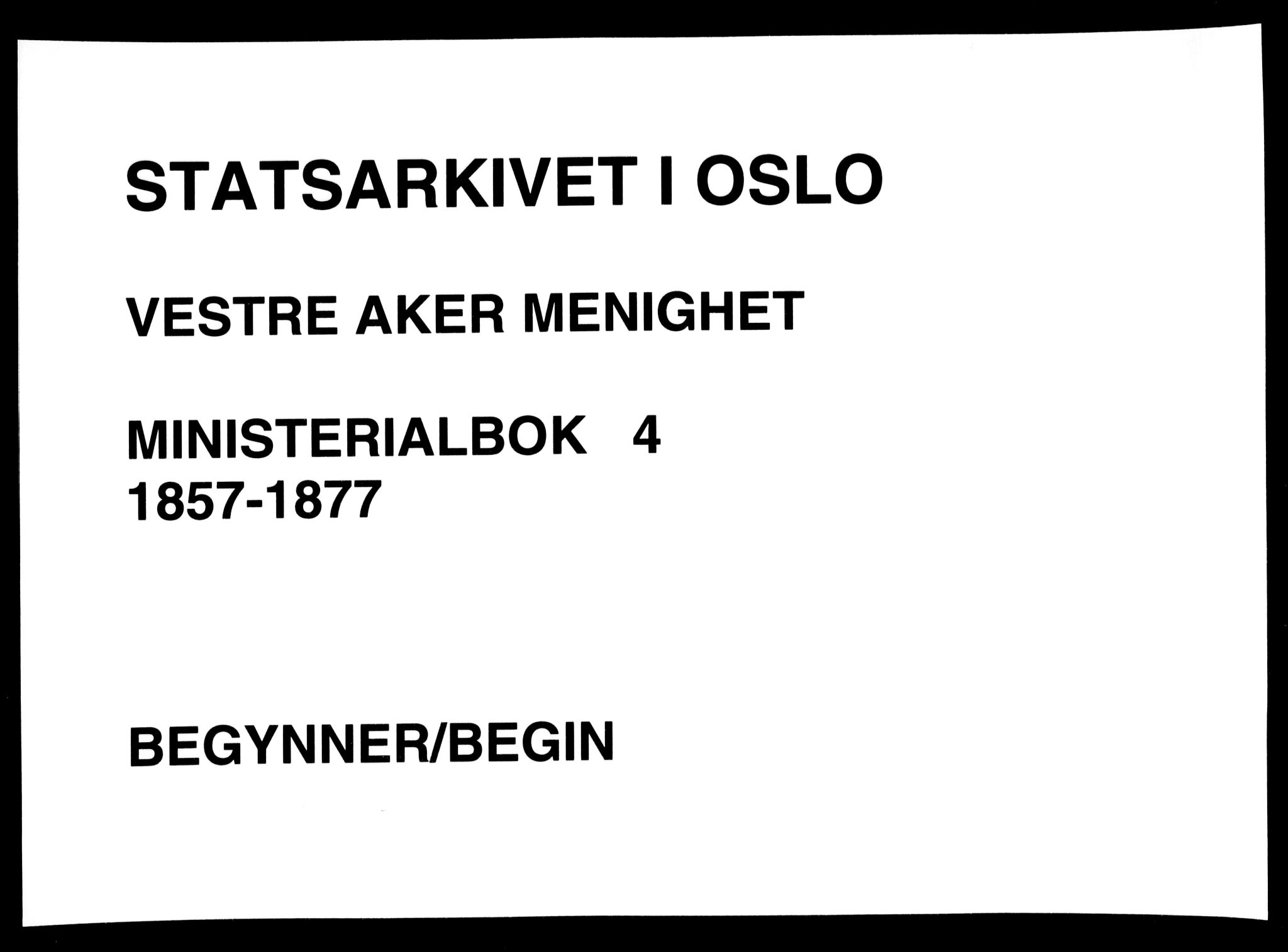 Vestre Aker prestekontor Kirkebøker, AV/SAO-A-10025/F/Fa/L0004: Parish register (official) no. 4, 1857-1877