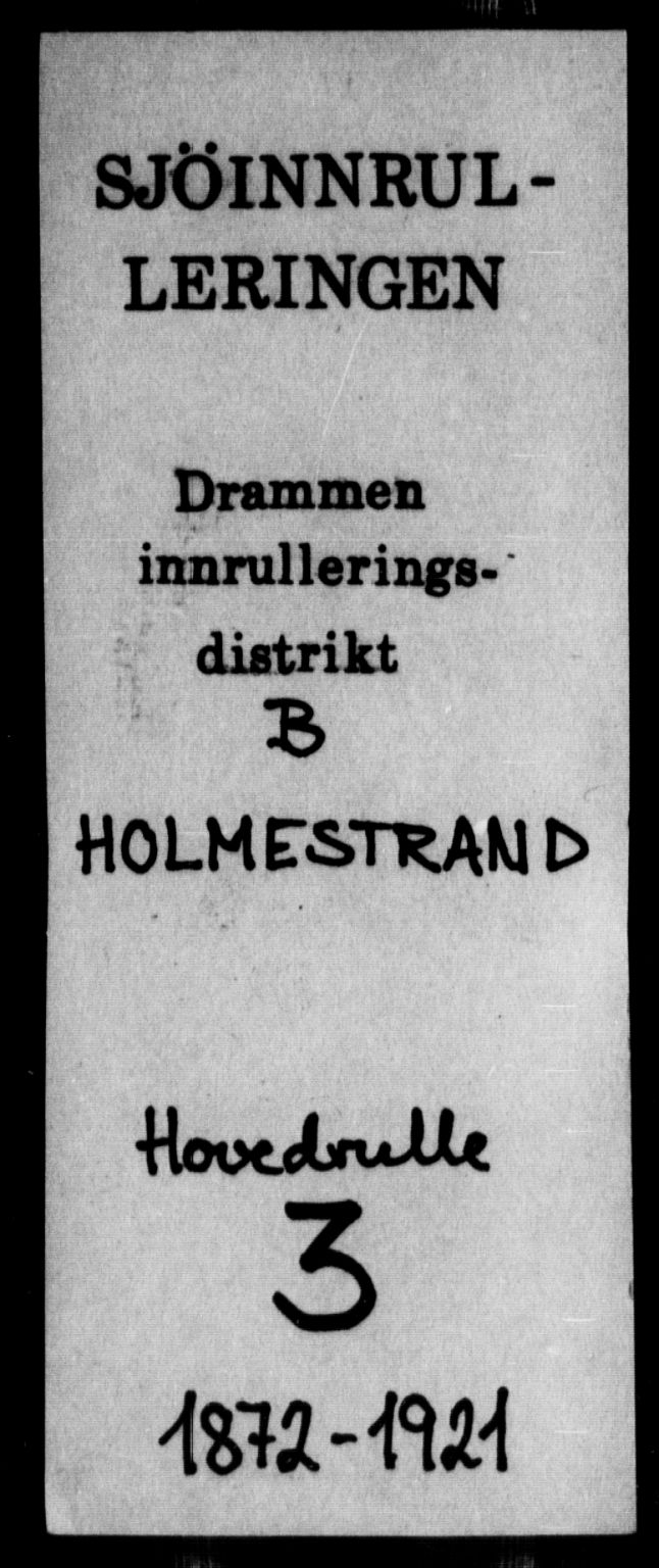 Holmestrand innrulleringskontor, SAKO/A-1151/F/Fc/L0003: Hovedrulle, 1872-1921, p. 1