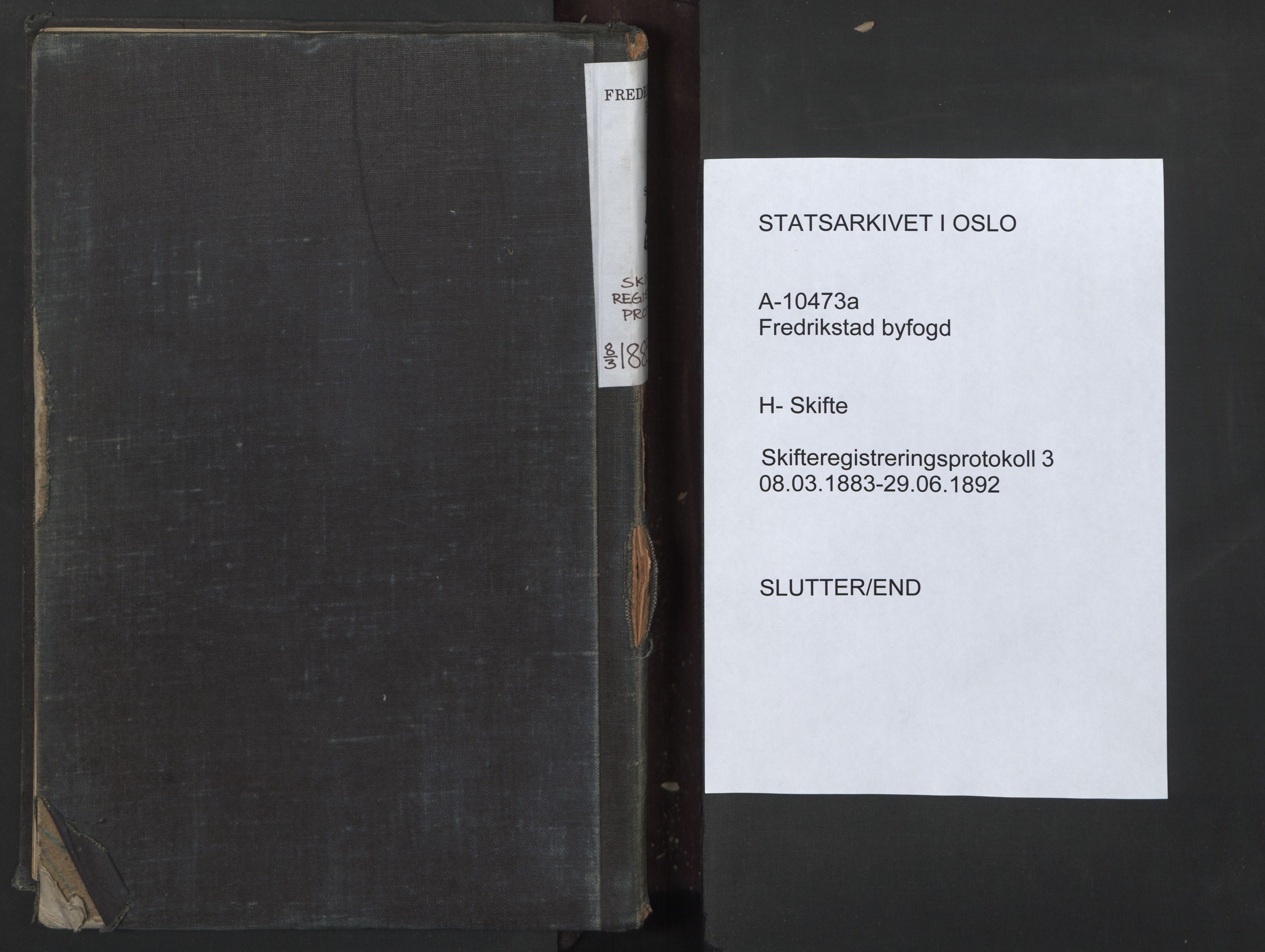 Fredrikstad byfogd, AV/SAO-A-10473a/H/Hc/L0003: Skifteregistreringsprotokoll, 1883-1892