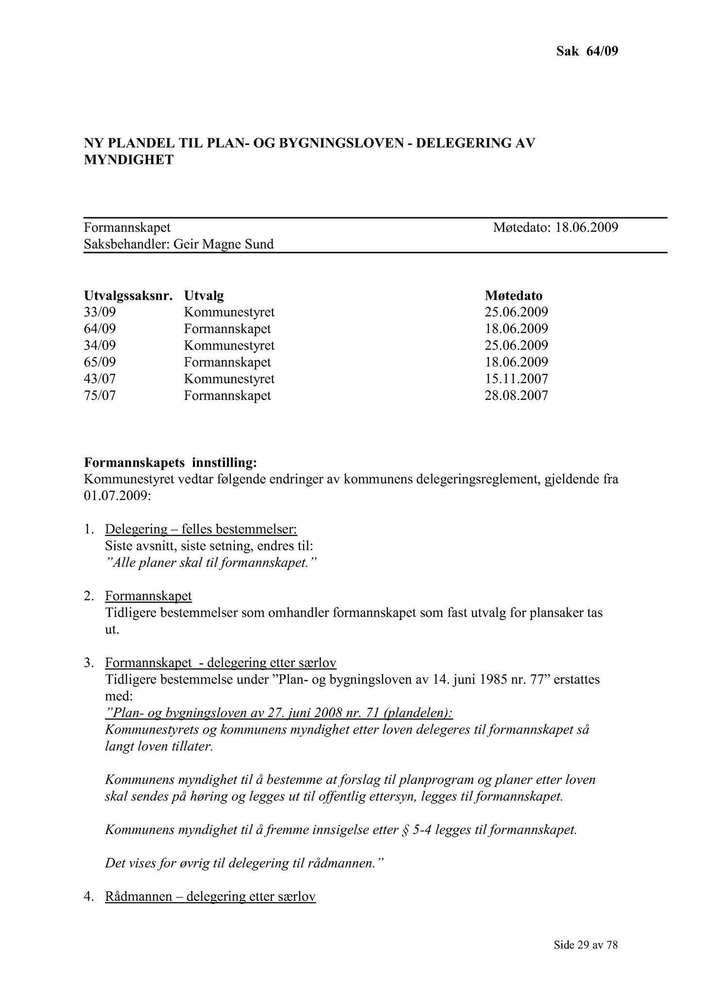 Klæbu Kommune, TRKO/KK/02-FS/L002: Formannsskapet - Møtedokumenter, 2009, p. 86