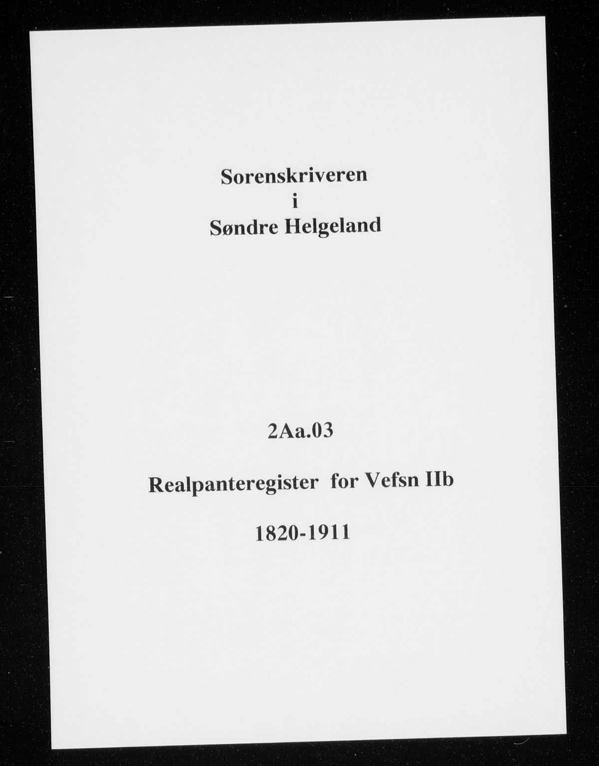Søndre Helgeland sorenskriveri, SAT/A-4575/1/2/2A/2Aa/L0003: Mortgage register no. 3, 1820-1911