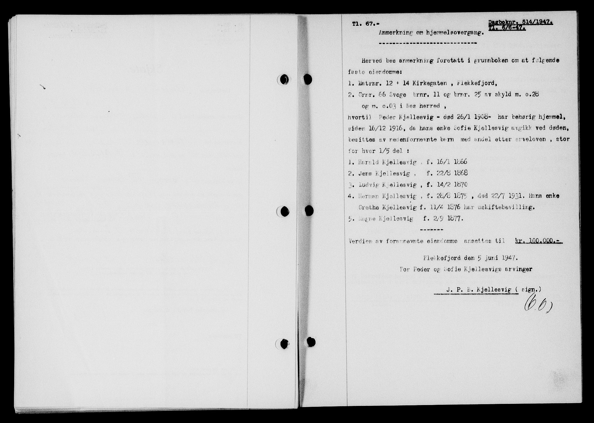 Flekkefjord sorenskriveri, SAK/1221-0001/G/Gb/Gba/L0062: Mortgage book no. A-10, 1947-1947, Diary no: : 514/1947