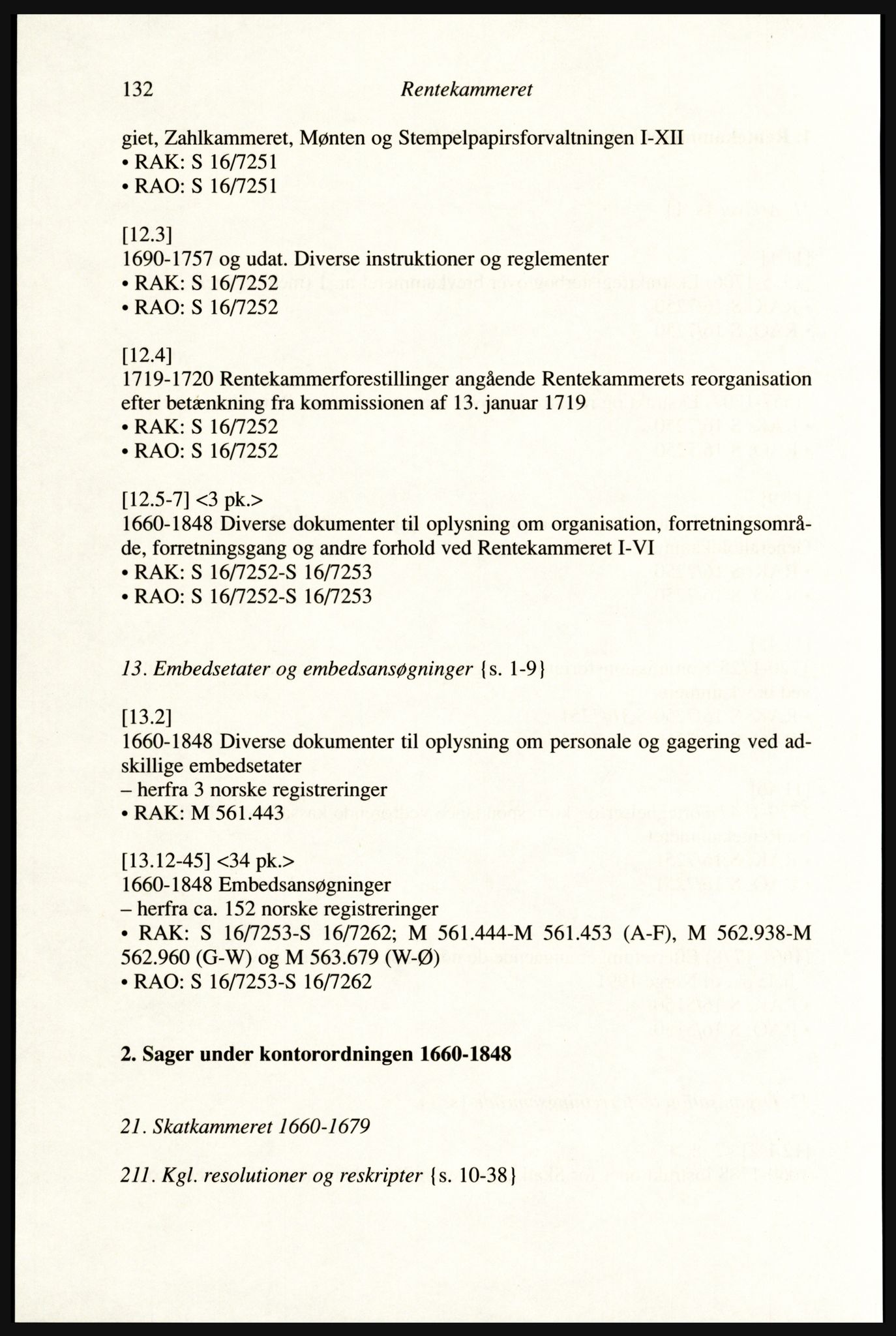 Publikasjoner utgitt av Arkivverket, PUBL/PUBL-001/A/0002: Erik Gøbel: NOREG, Tværregistratur over norgesrelevant materiale i Rigsarkivet i København (2000), 2000, p. 134