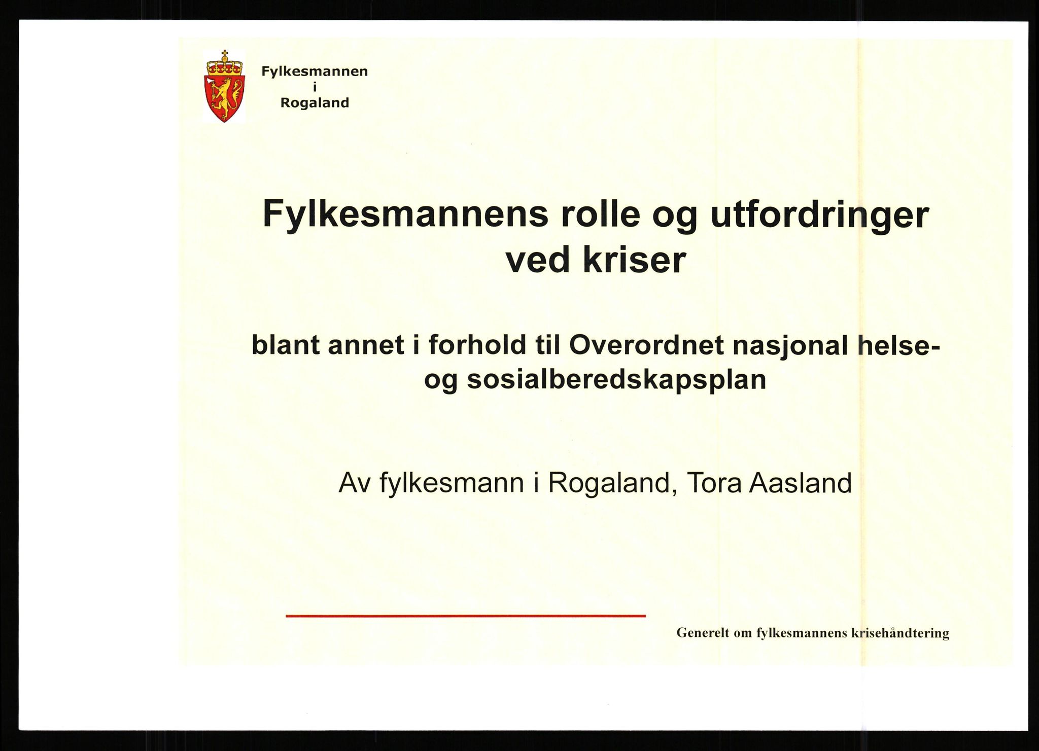 Pa 0436 - Tora Aasland, AV/SAST-A-102572/E/Ea/L0029: Fylkesmann i Rogaland/Alternativ framtid, 1984-2013, p. 33