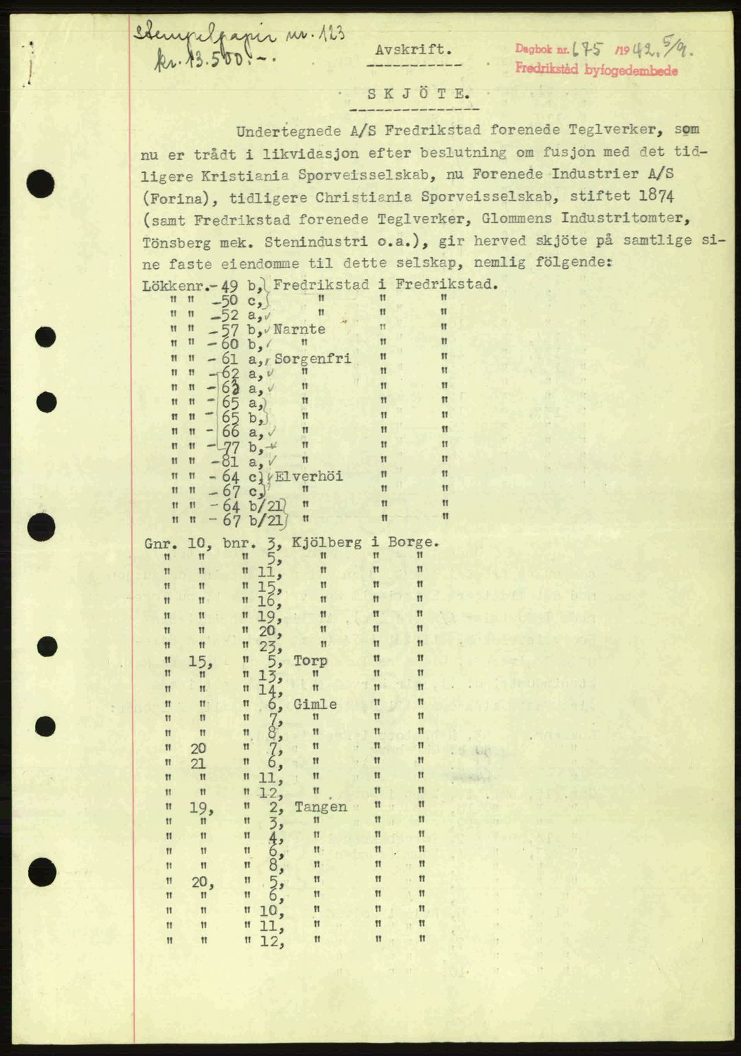 Fredrikstad byfogd, AV/SAO-A-10473a/G/Ga/Gac/L0002: Mortgage book no. A32a, 1940-1945, Diary no: : 675/1942