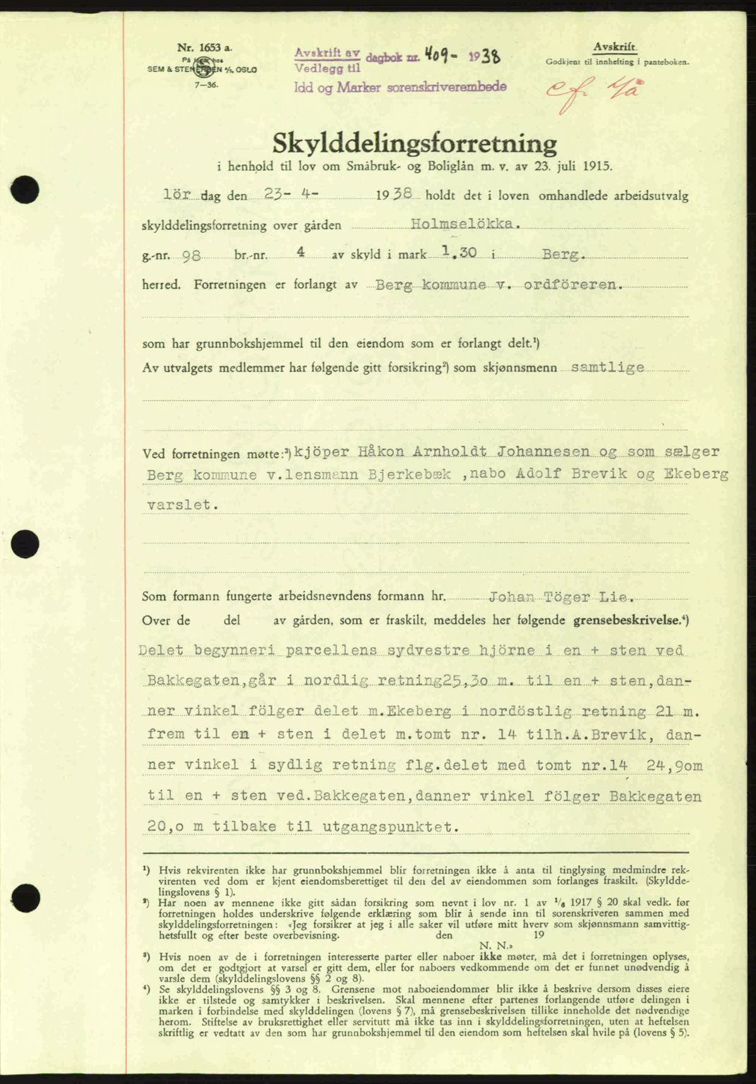 Idd og Marker sorenskriveri, AV/SAO-A-10283/G/Gb/Gbb/L0002: Mortgage book no. A2, 1937-1938, Diary no: : 409/1938