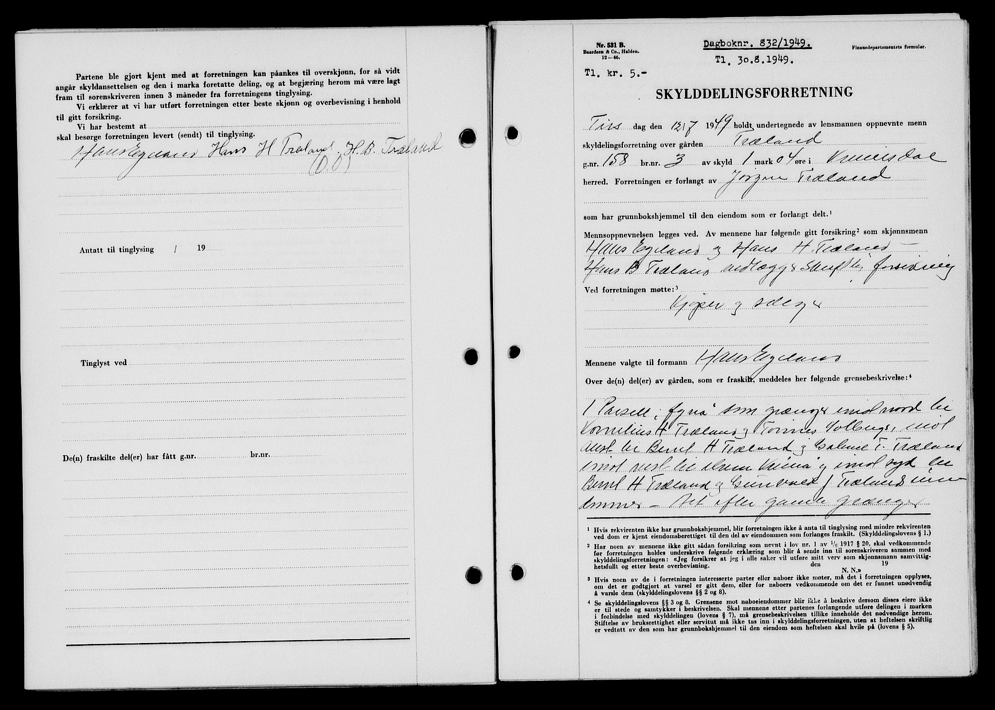 Flekkefjord sorenskriveri, SAK/1221-0001/G/Gb/Gba/L0065: Mortgage book no. A-13, 1949-1949, Diary no: : 832/1949