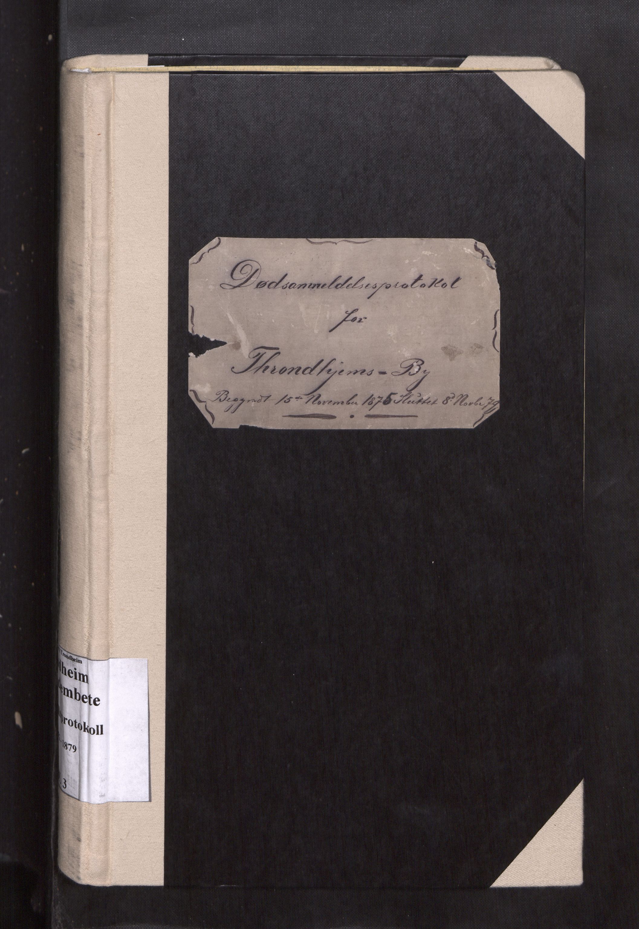 Trondheim byfogd, AV/SAT-A-0003/1/3/3L/L0002: Dødsanmeldelsesprotokoll, 1875-1879