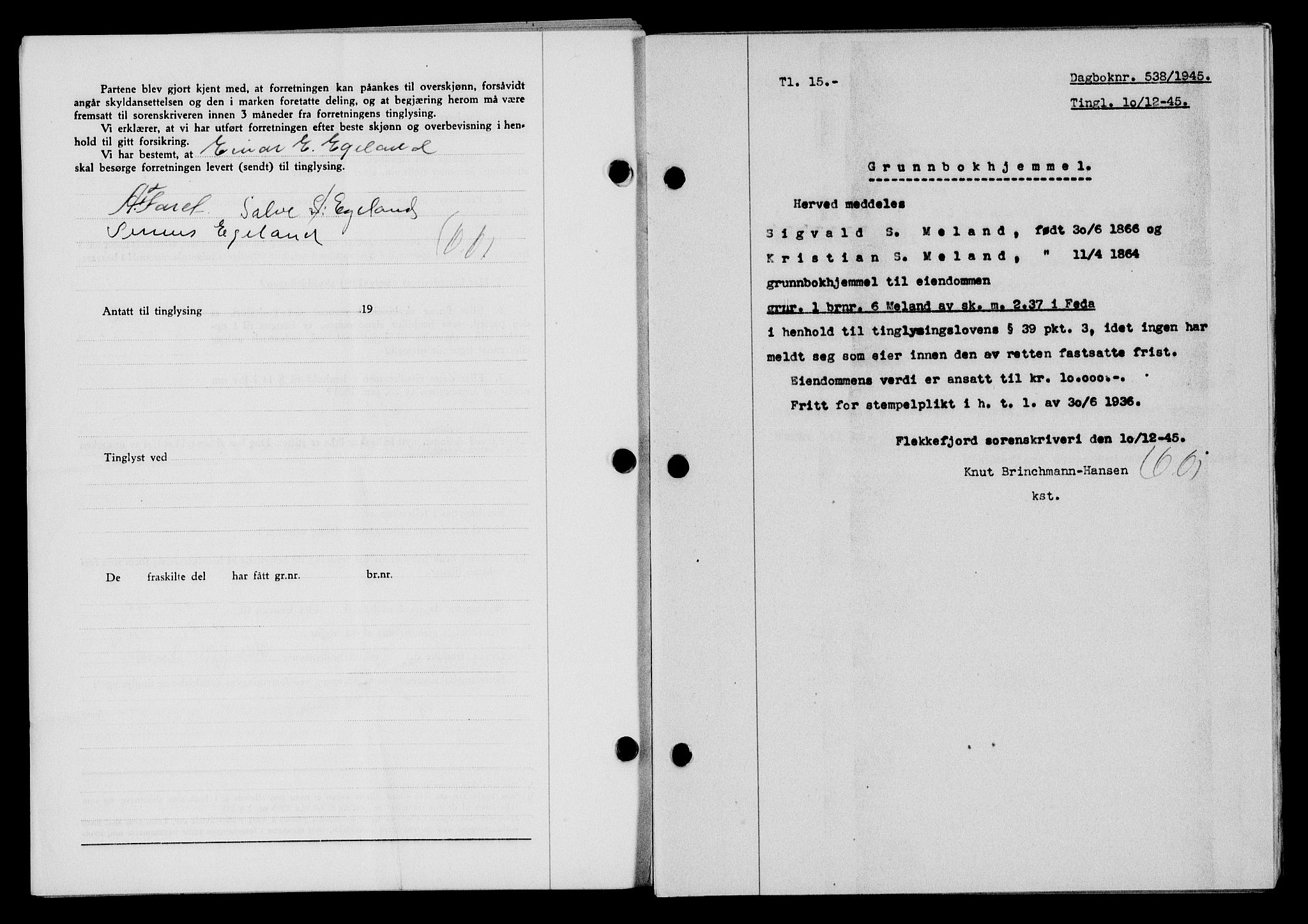Flekkefjord sorenskriveri, SAK/1221-0001/G/Gb/Gba/L0060: Mortgage book no. A-8, 1945-1946, Diary no: : 538/1945