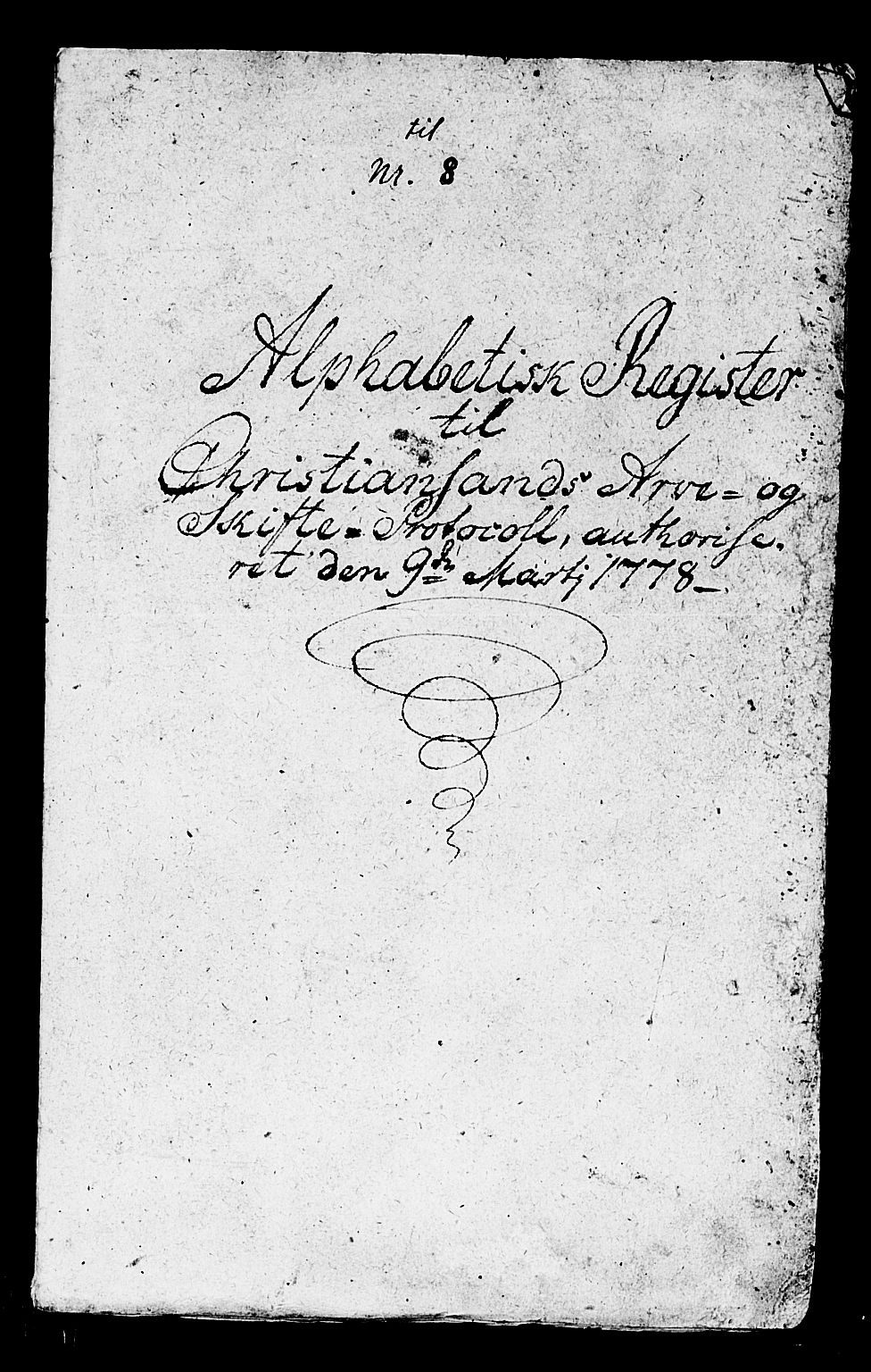 Kristiansand byrett, SAK/1223-0001/H/Hc/L0012: Skifteprotokoll nr. 8, med register, 1778-1794