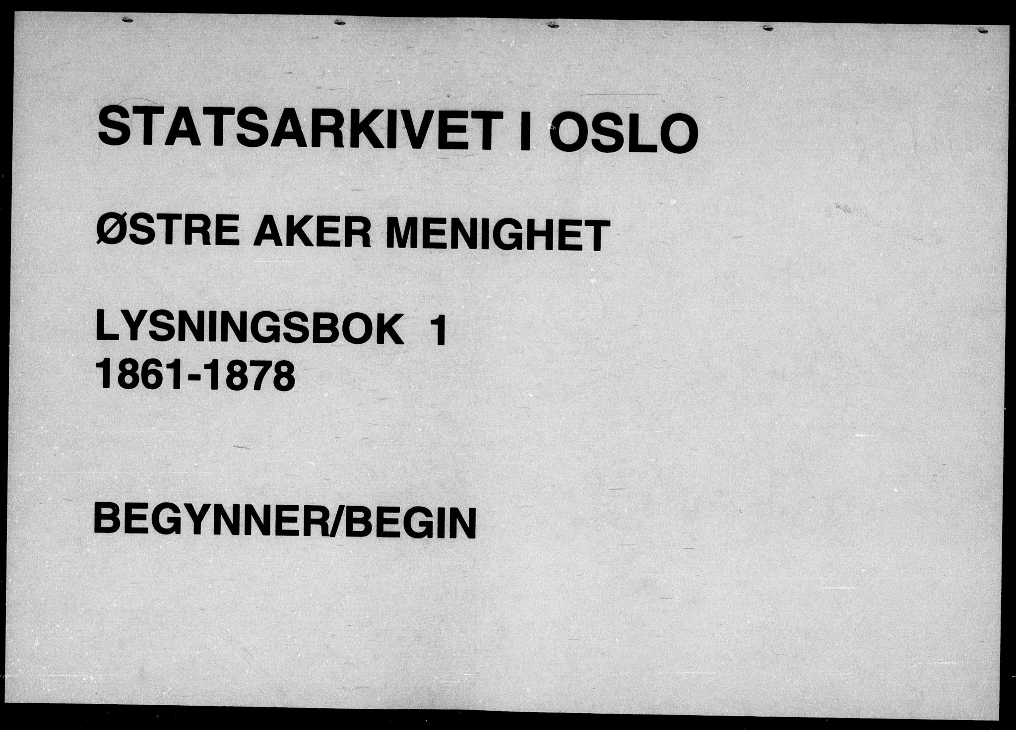 Østre Aker prestekontor Kirkebøker, SAO/A-10840/H/Ha/L0001: Banns register no. I 1, 1861-1878