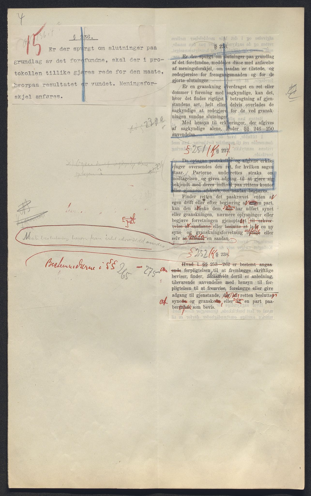 Justisdepartementet, Lovavdelingen, AV/RA-S-3212/D/De/L0148/0001: Sivilprosesslovene / Sivilprosess: III - Ot.prp. nr. 1 - 1910: Utkast til lov om rettergangsmåten i tvistemål 1. Mappe 1/2, 1909, p. 85