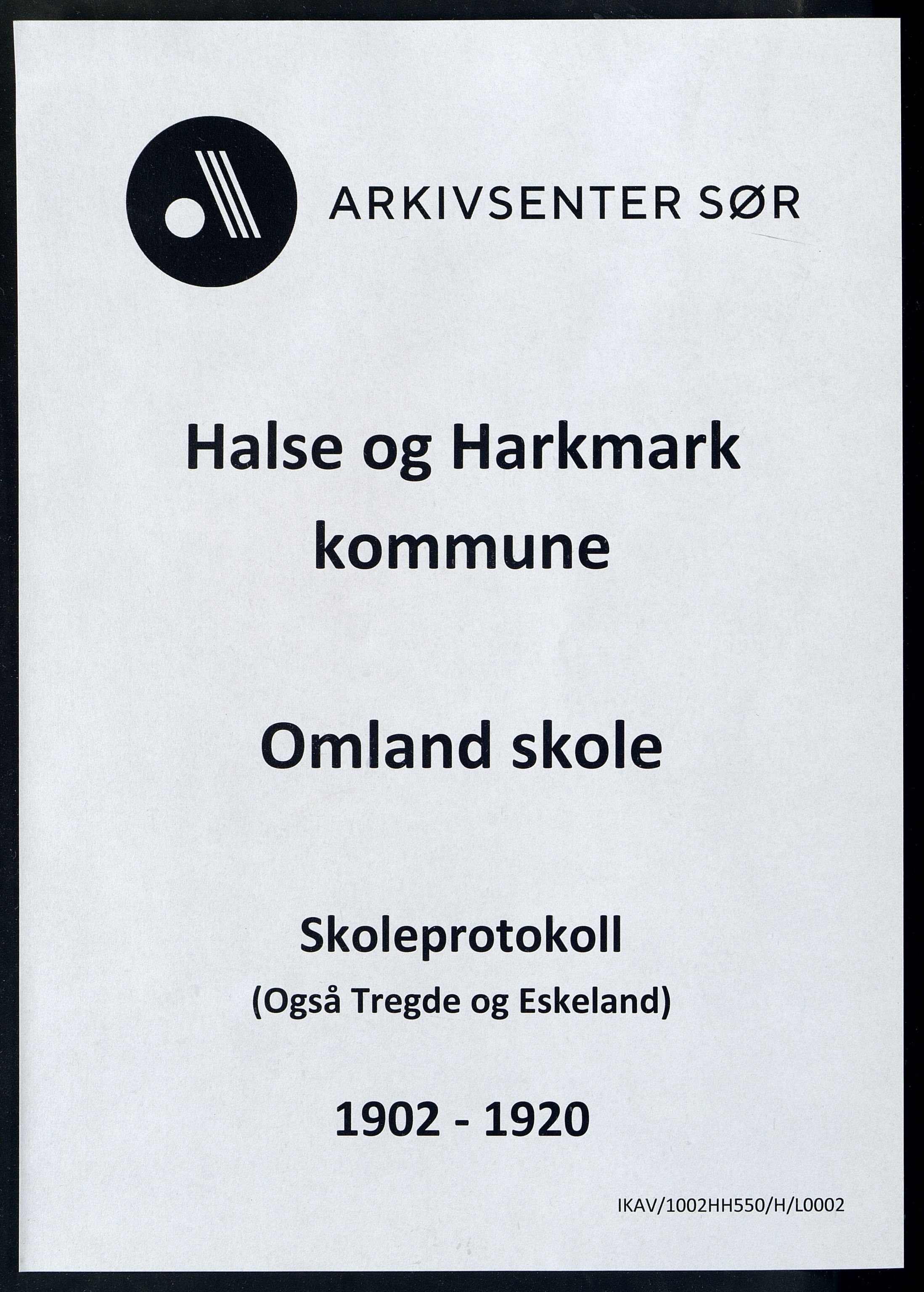 Halse og Harkmark kommune - Omland Skole, ARKSOR/1002HH550/H/L0002: Skoleprotokoll, 1902-1920