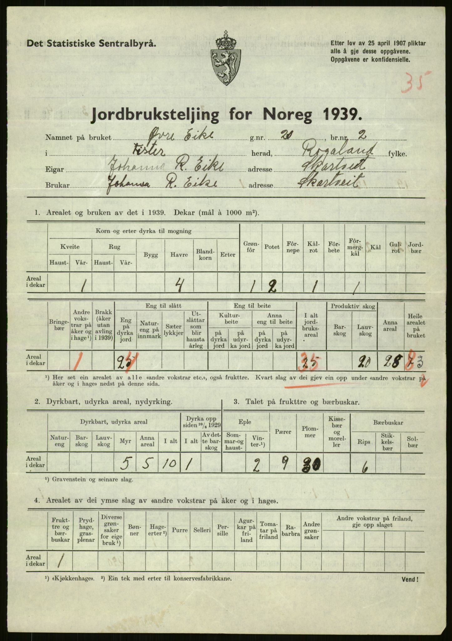 Statistisk sentralbyrå, Næringsøkonomiske emner, Jordbruk, skogbruk, jakt, fiske og fangst, AV/RA-S-2234/G/Gb/L0184: Rogaland: Årdal, Fister og Hjelmeland, 1939, p. 205