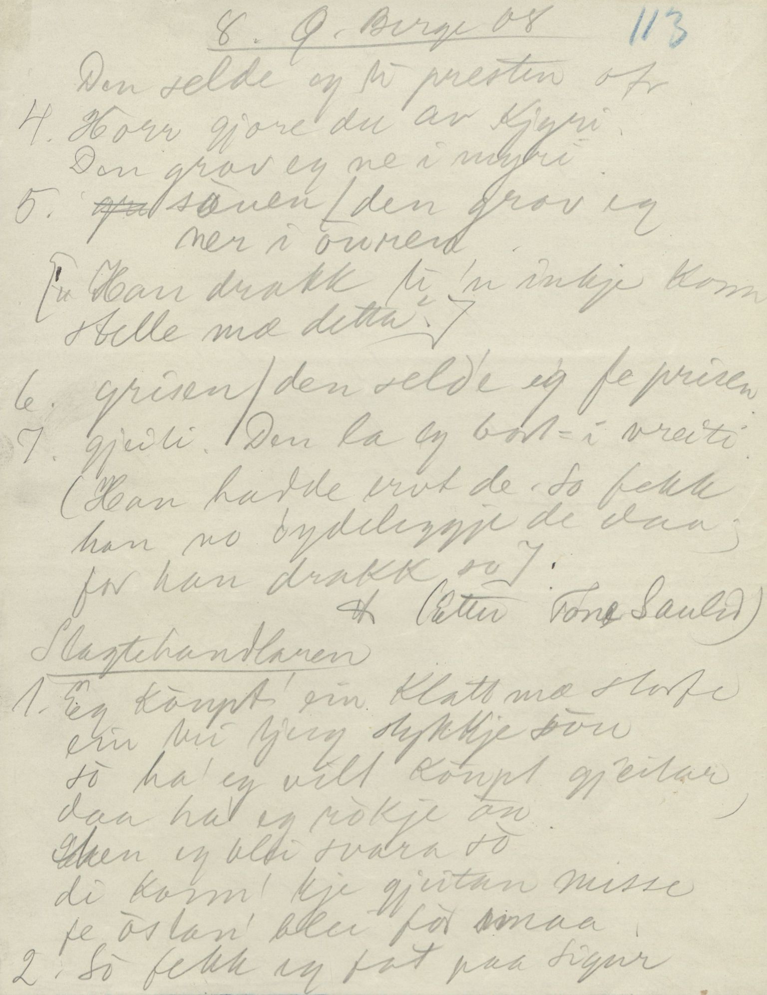 Rikard Berge, TEMU/TGM-A-1003/F/L0004/0044: 101-159 / 147 Visa om Storegut 4 vers. Også diverse kjelder. , 1906-1908, p. 113